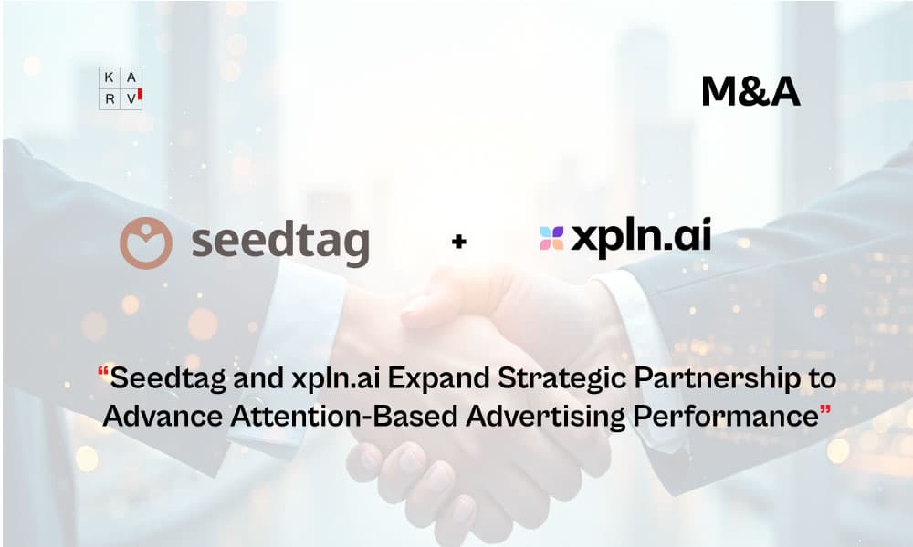 Seedtag and xpln.ai Expand Strategic Partnership to Advance Attention-Based Advertising Performance