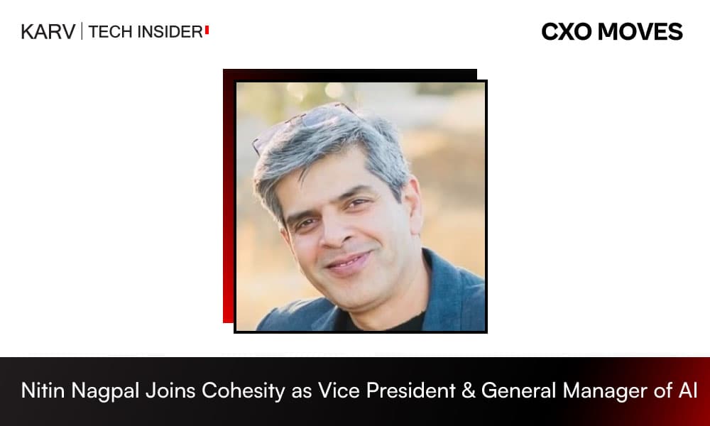 Nitin Nagpal Joins Cohesity as Vice President & General Manager of AI