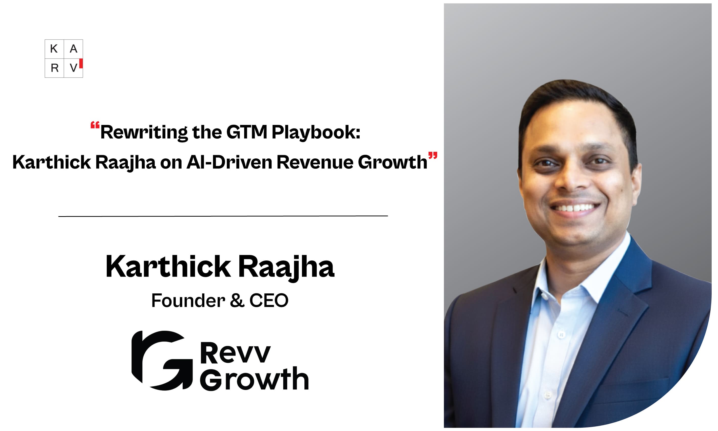 Redefining Revenue Growth in the AI Era: Karthick Raajha on AI Search, Pipeline Generation, and the Future of GTM