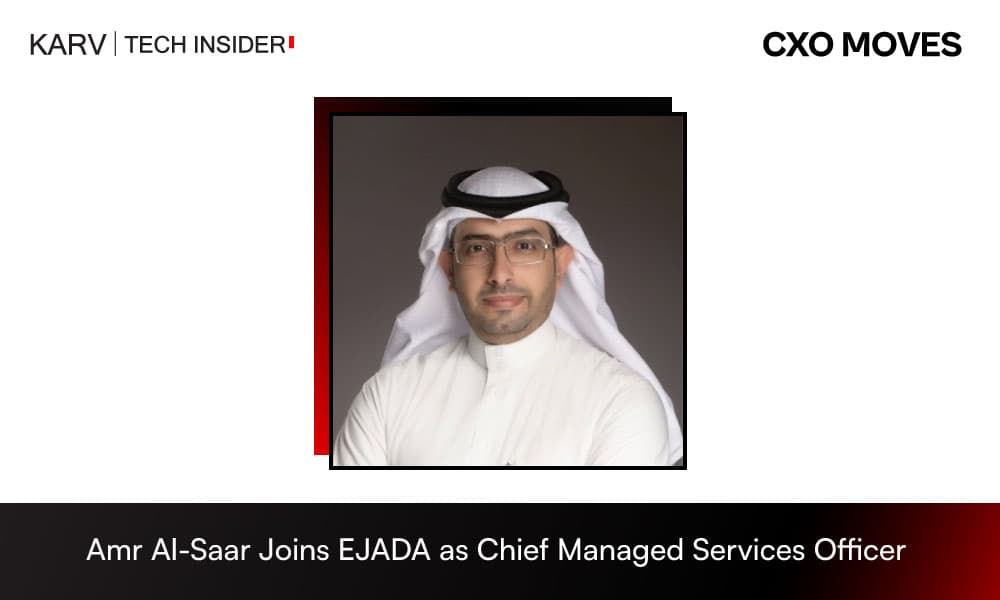 Amr Al-Saar Joins EJADA as Chief Managed Services Officer