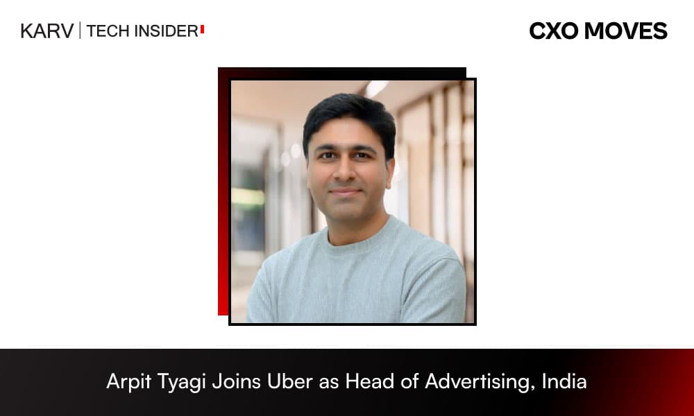 Arpit Tyagi Appointed Head of Advertising, India at Uber