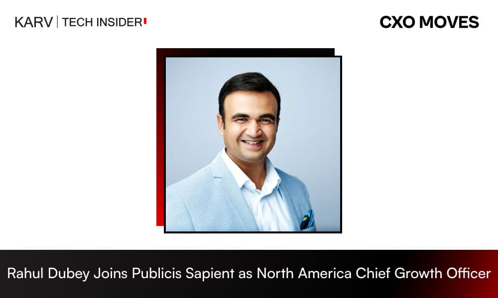Publicis Sapient Appoints Rahul Dubey as North America Chief Growth Officer