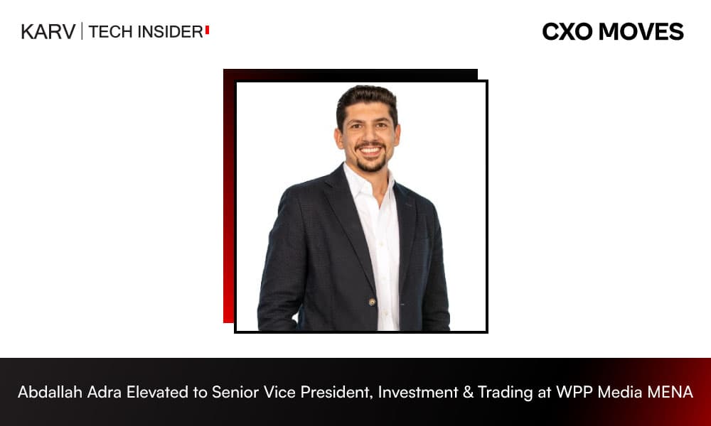 Abdallah Adra Elevated to Senior Vice President – Investment & Trading at WPP Media MENA