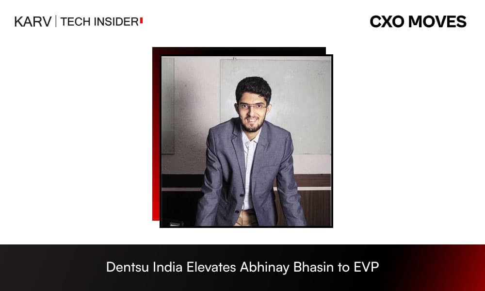 Dentsu India Elevates Abhinay Bhasin to Executive Vice President – Product & Technology