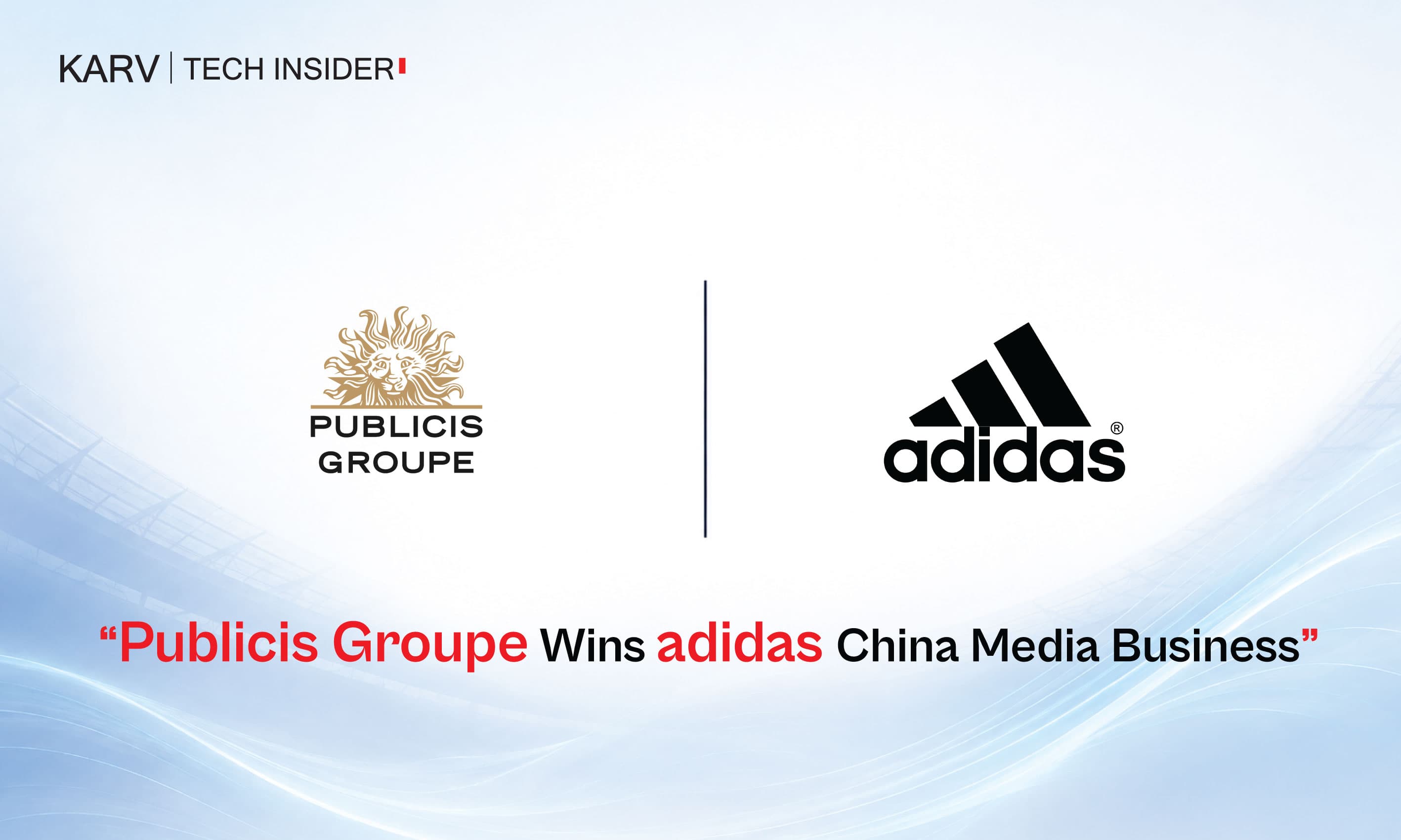 Publicis Groupe Secures adidas China Media Account Following Competitive Review