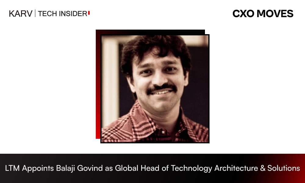 Balaji Govind Joins LTM as Global Head of Technology Architecture & Solutions