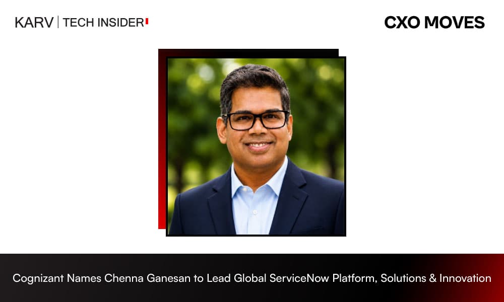 Chenna Ganesan Joins Cognizant to Lead Global Platform, Solutions & Innovation for ServiceNow