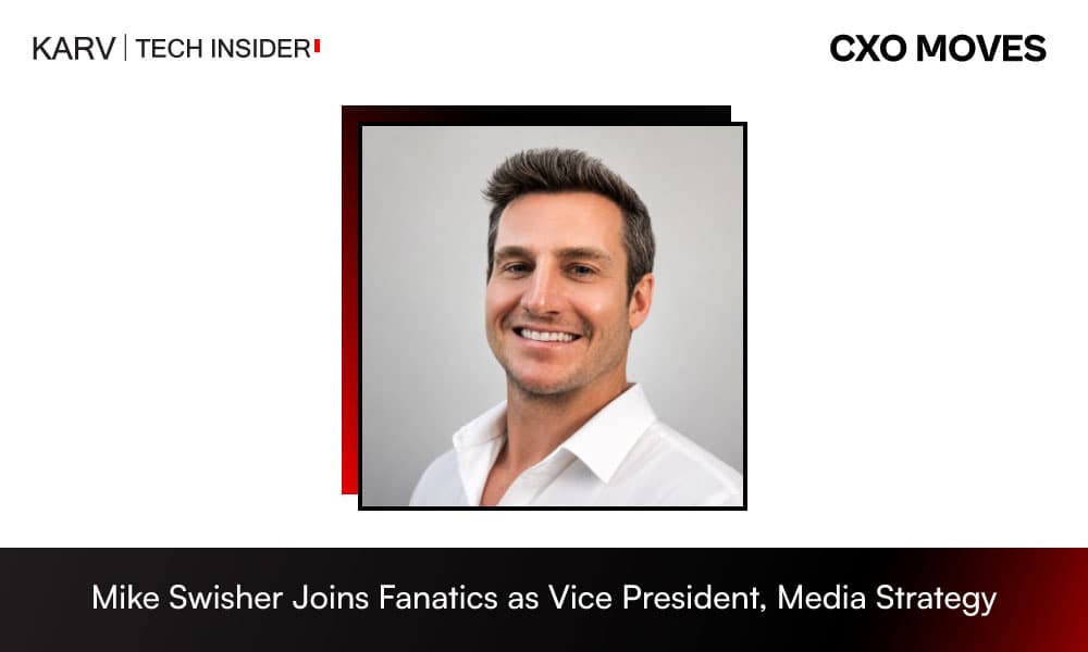 Mike Swisher Joins Fanatics as Vice President, Media Strategy