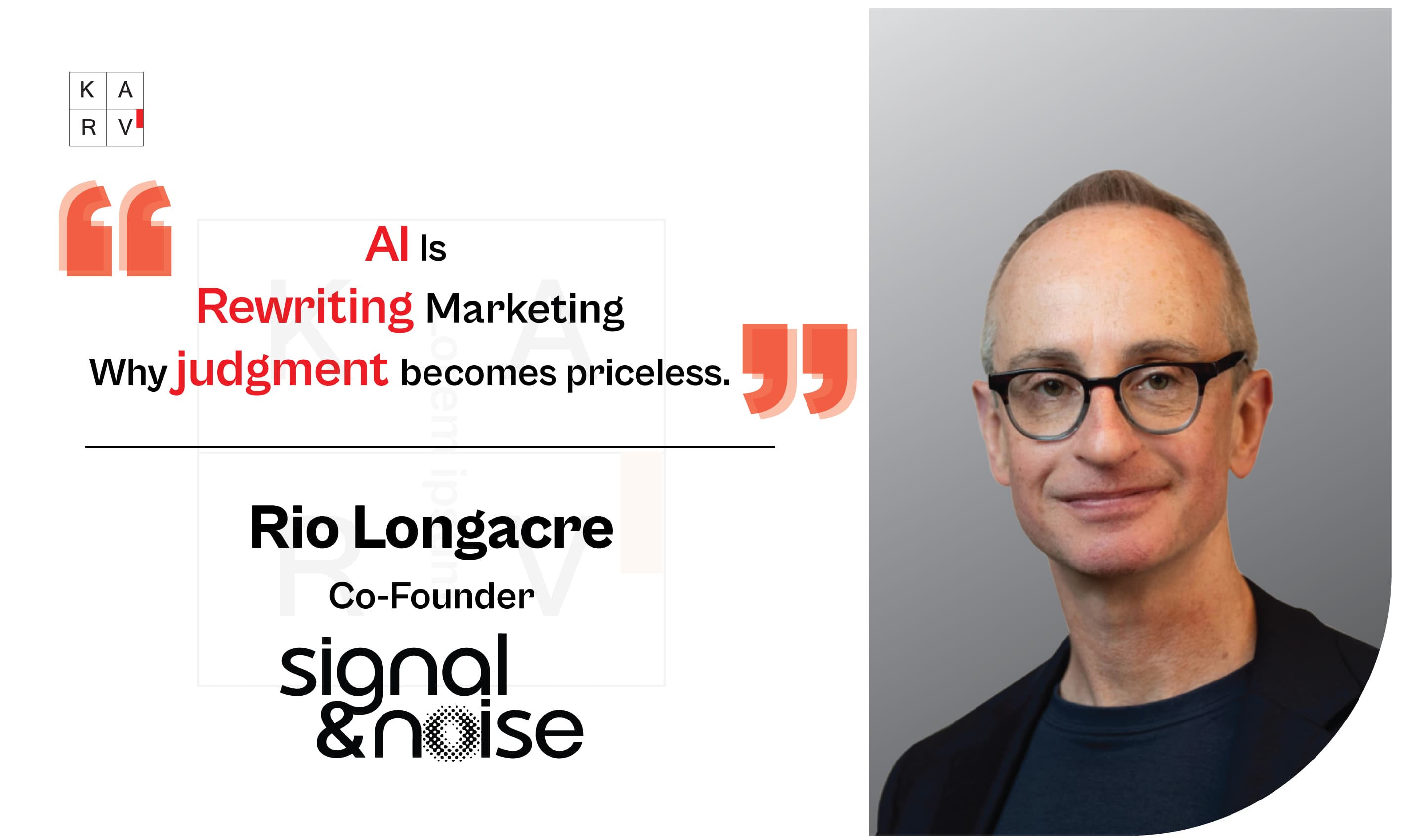 Rio Longacre on AI, Advertising, AdTech and the Changing Future of Marketing and Media