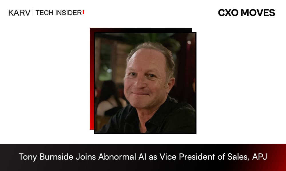 Tony Burnside Joins Abnormal AI as Vice President of Sales, APJ