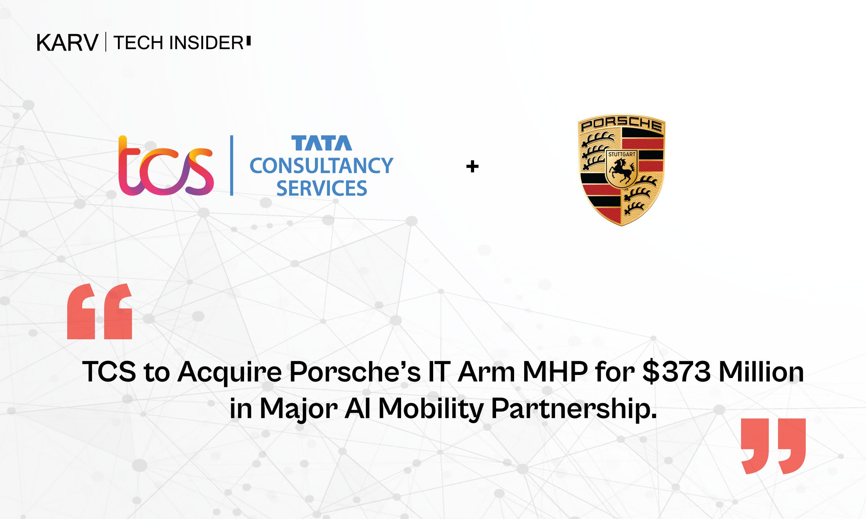 TCS to Acquire Porsche’s IT Arm MHP for $373 Million in Major AI Mobility Partnership