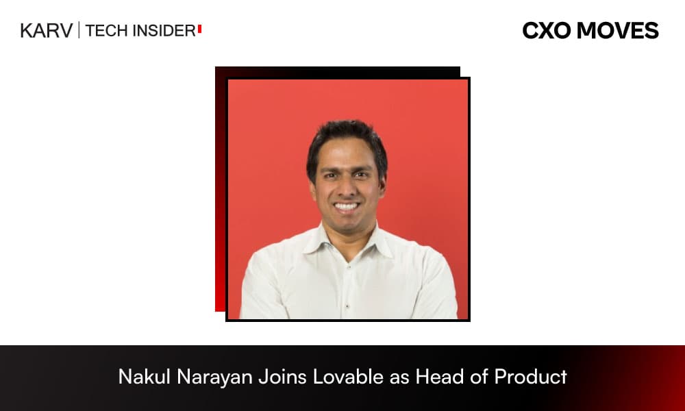 Nakul Narayan Joins Lovable as Head of Product to Shape the Next Phase of Product Growth