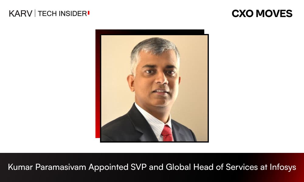 Kumar Paramasivam Appointed Senior Vice President and Global Head of Services at Infosys