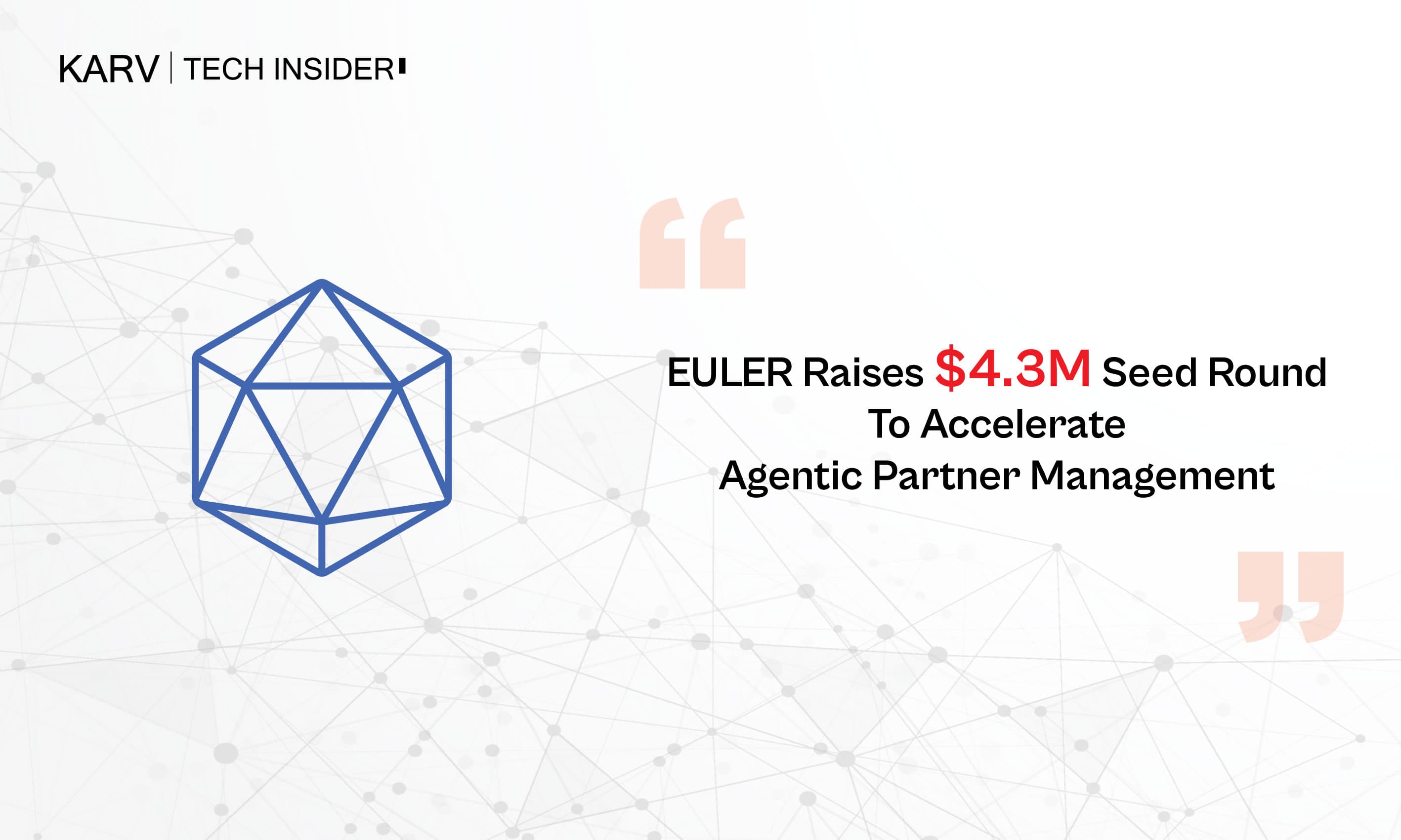 EULER raises $4.3 million seed round to accelerate agentic partner management