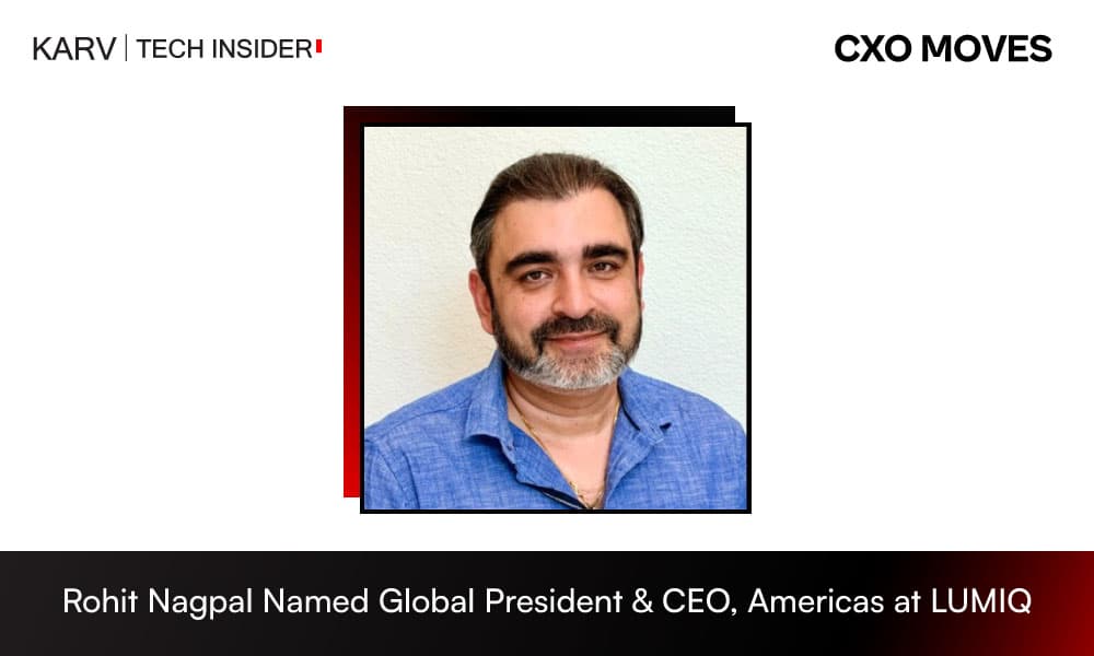 LUMIQ Appoints Rohit Nagpal as Global President & CEO, Americas to Drive North American Growth