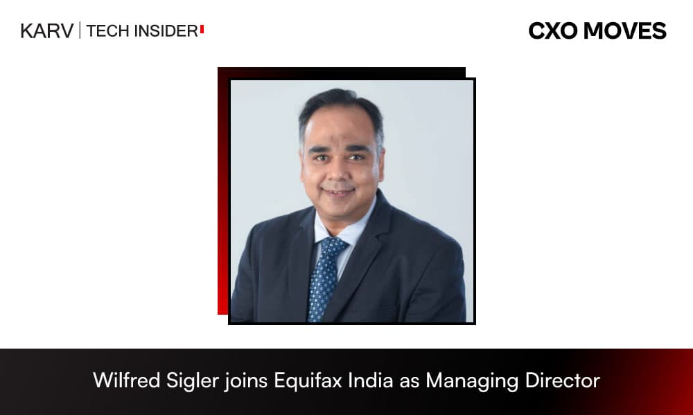 Wilfred Sigler joins Equifax India as Managing Director