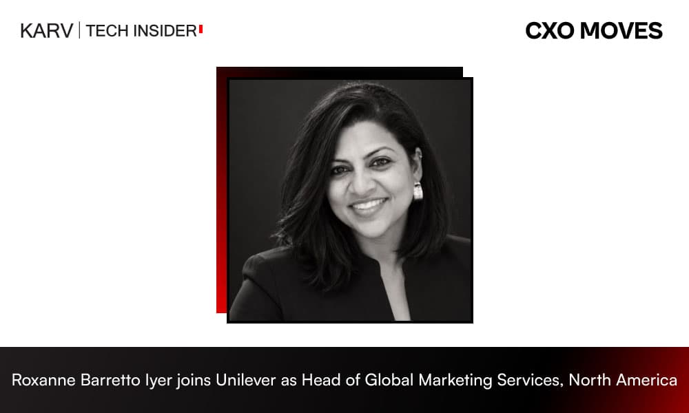 Unilever appoints Roxanne Barretto Iyer as Head of Global Marketing Services for North America