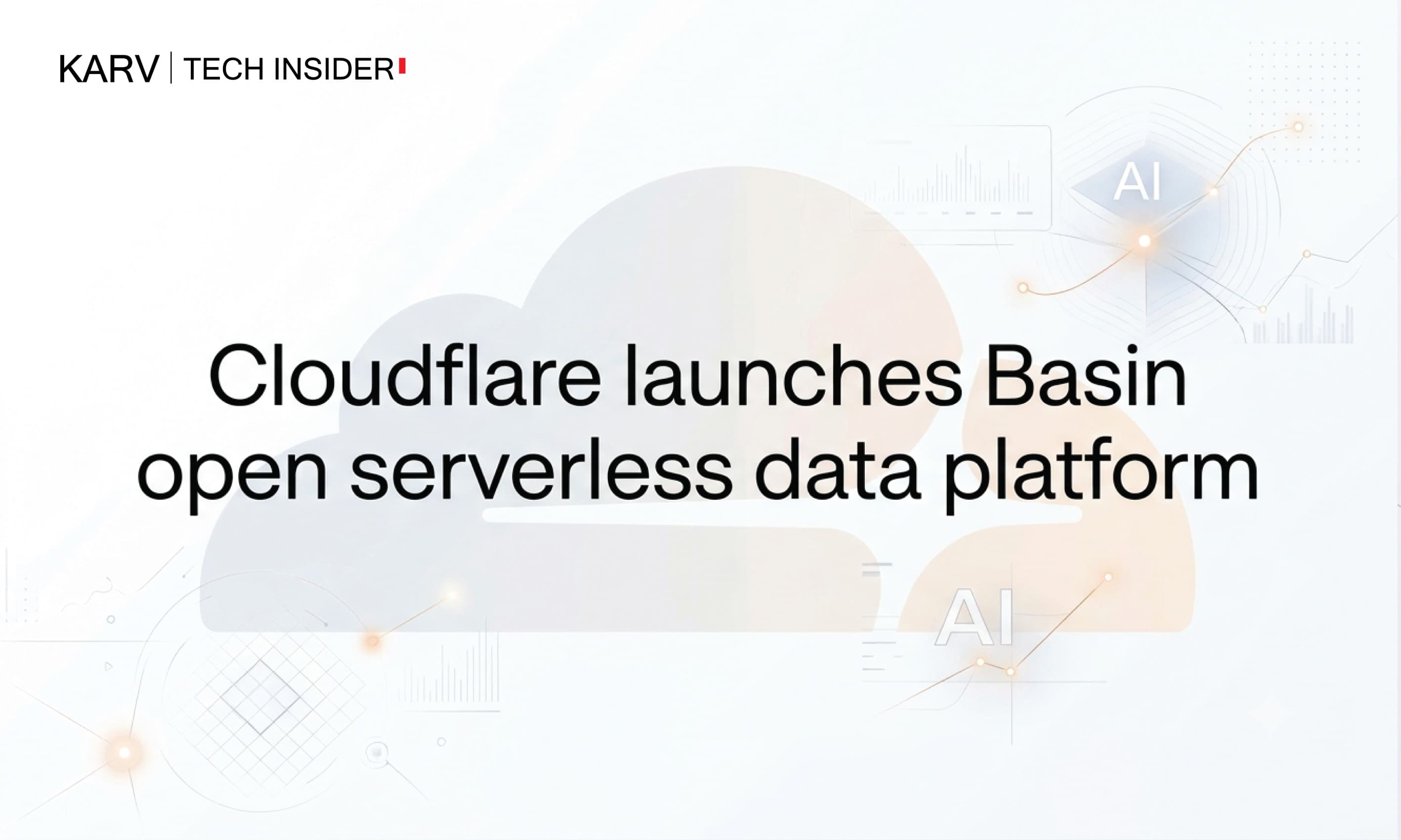 Cloudflare launches Basin as an open, serverless data platform for developers