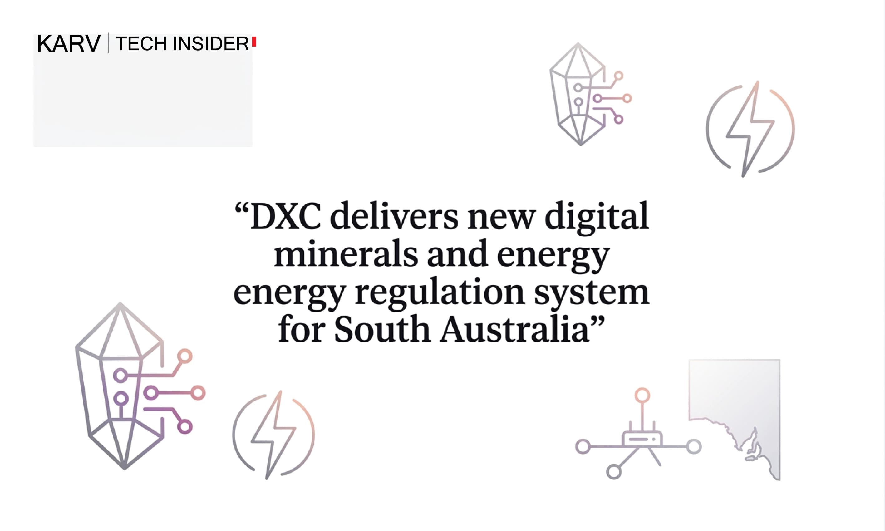 DXC delivers digital minerals and energy regulation platform for South Australian Government