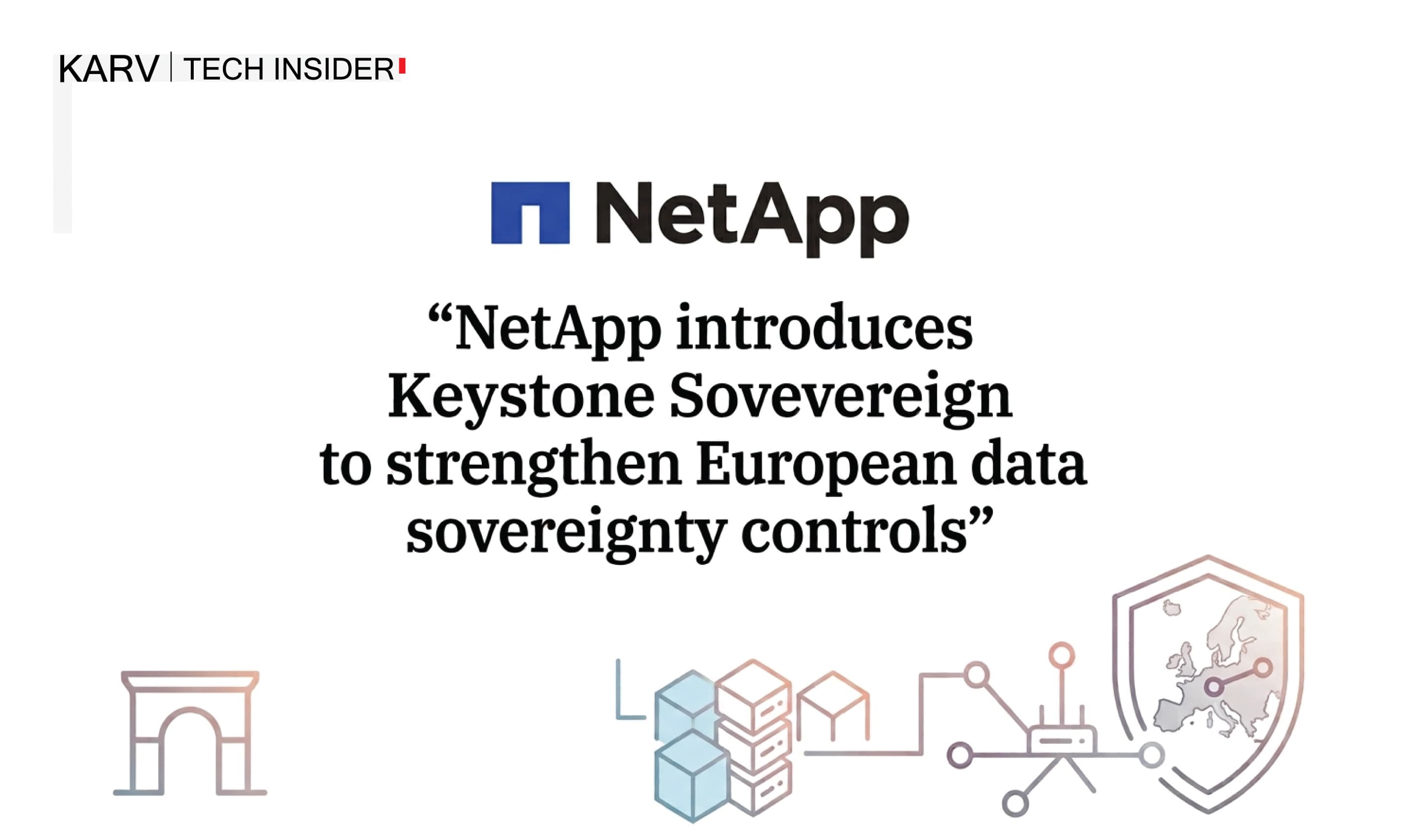 NetApp introduces Keystone Sovereign to help European customers strengthen data sovereignty