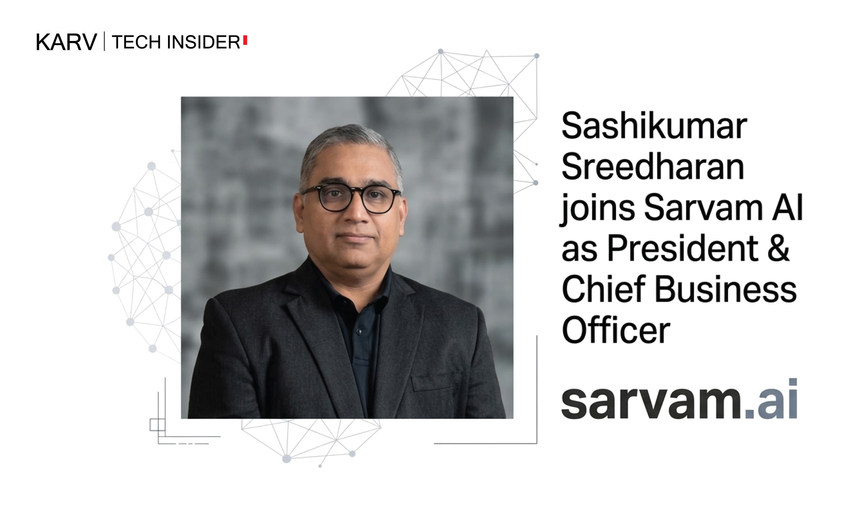 Sarvam AI appoints Sashikumar Sreedharan as President & Chief Business Officer