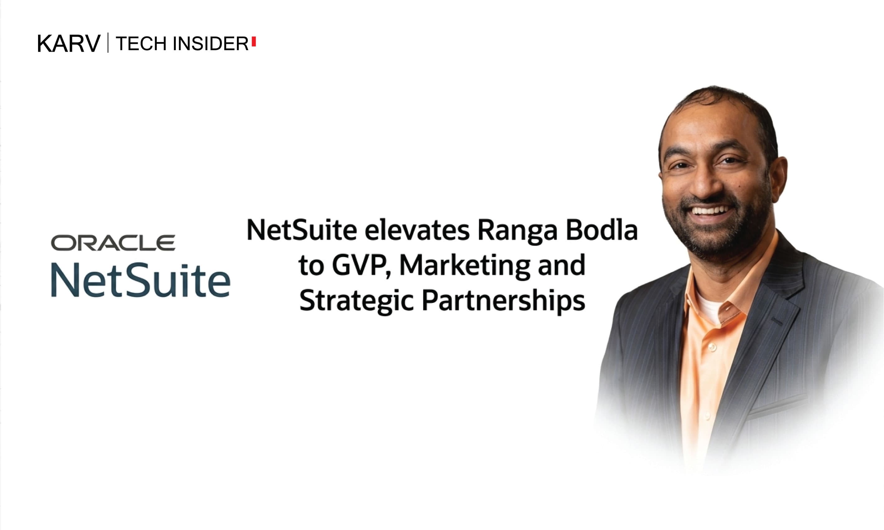 NetSuite elevates Ranga Bodla to GVP, Marketing and Strategic Partnerships