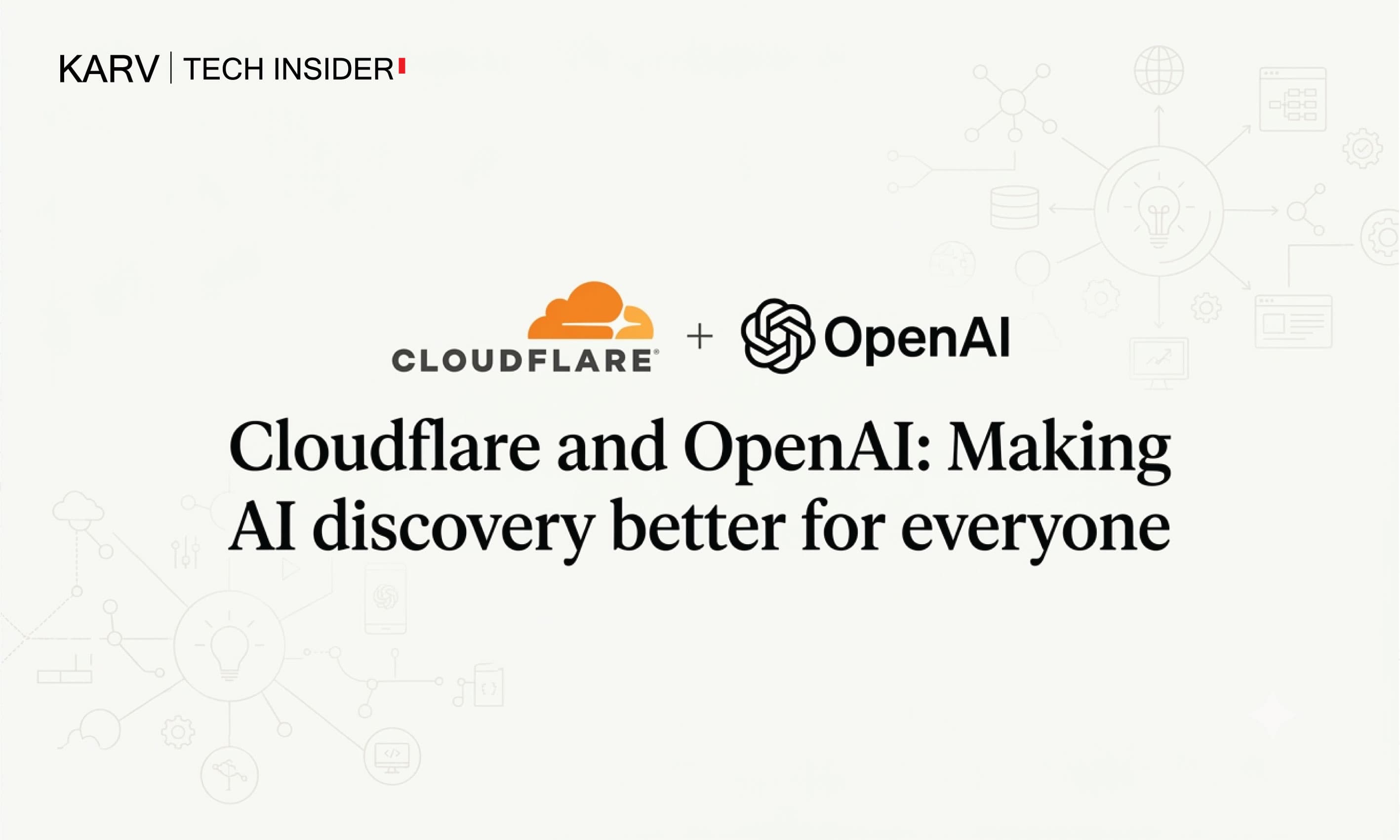 Cloudflare and OpenAI pilot helps ChatGPT discover hundreds of millions of web pages