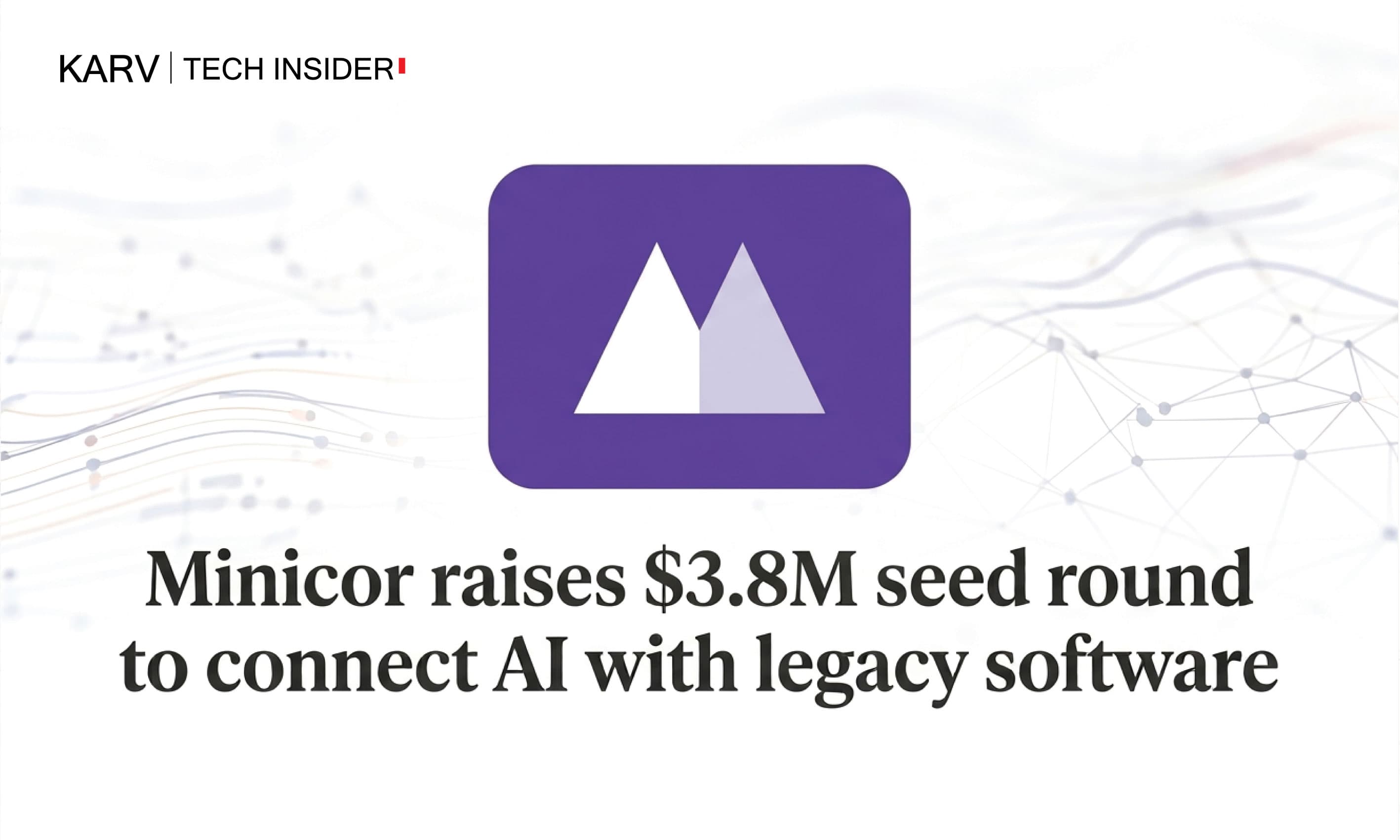 Minicor raises $3.8 million seed round to bring API access to legacy desktop software
