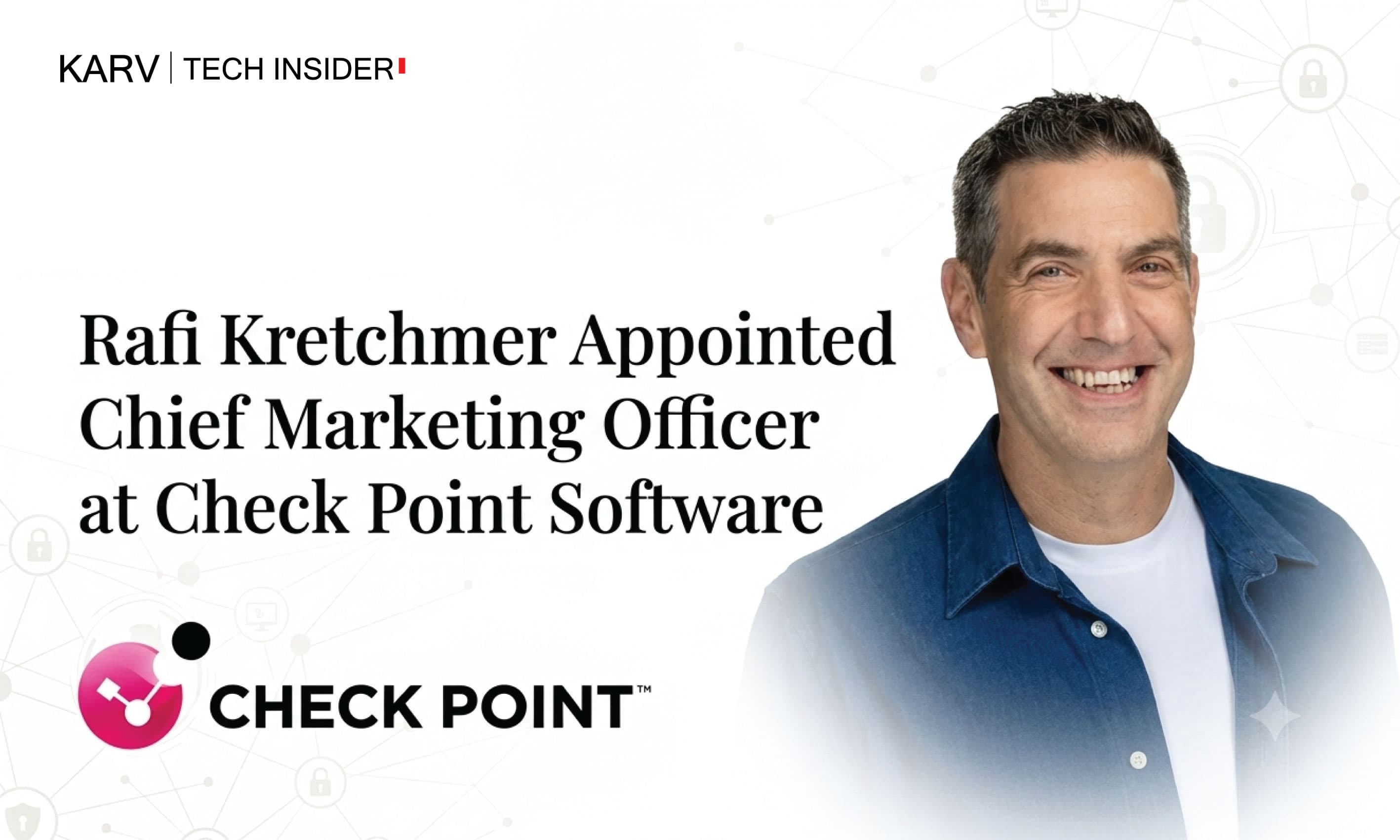 Check Point Software appoints Rafi Kretchmer as Chief Marketing Officer