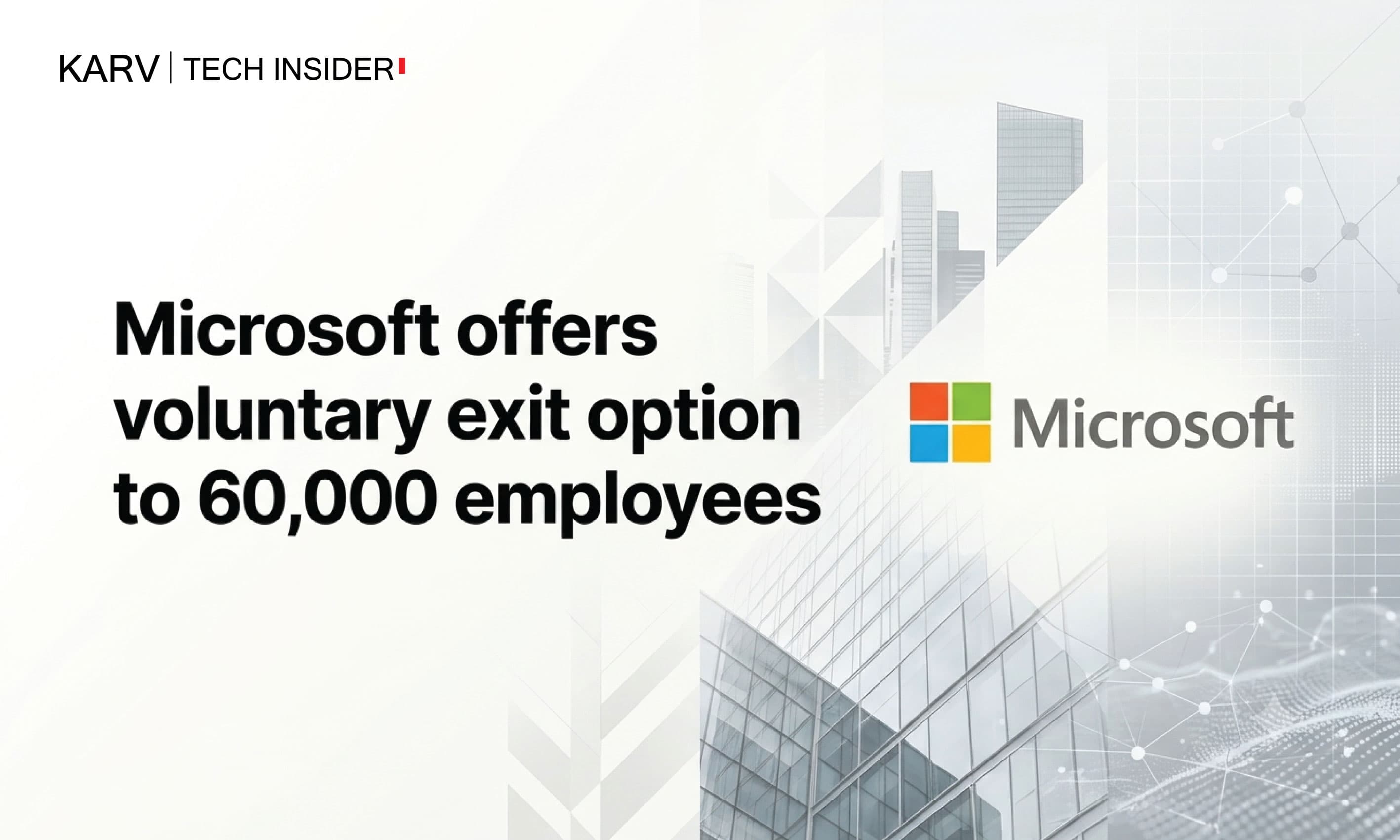 Microsoft introduces voluntary exit offer for eligible employees across four countries
