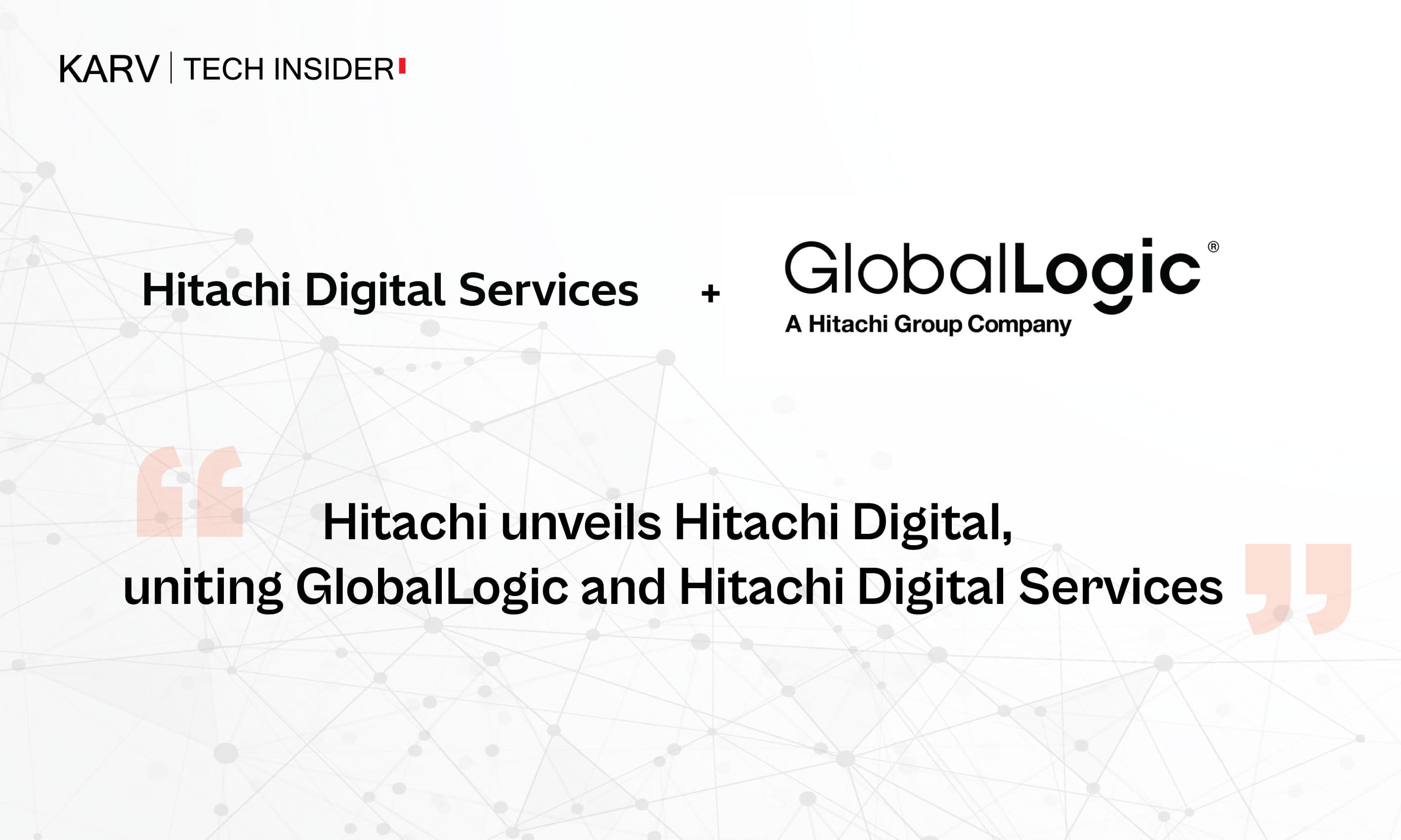 Hitachi unveils Hitachi Digital, uniting GlobalLogic and Hitachi Digital Services