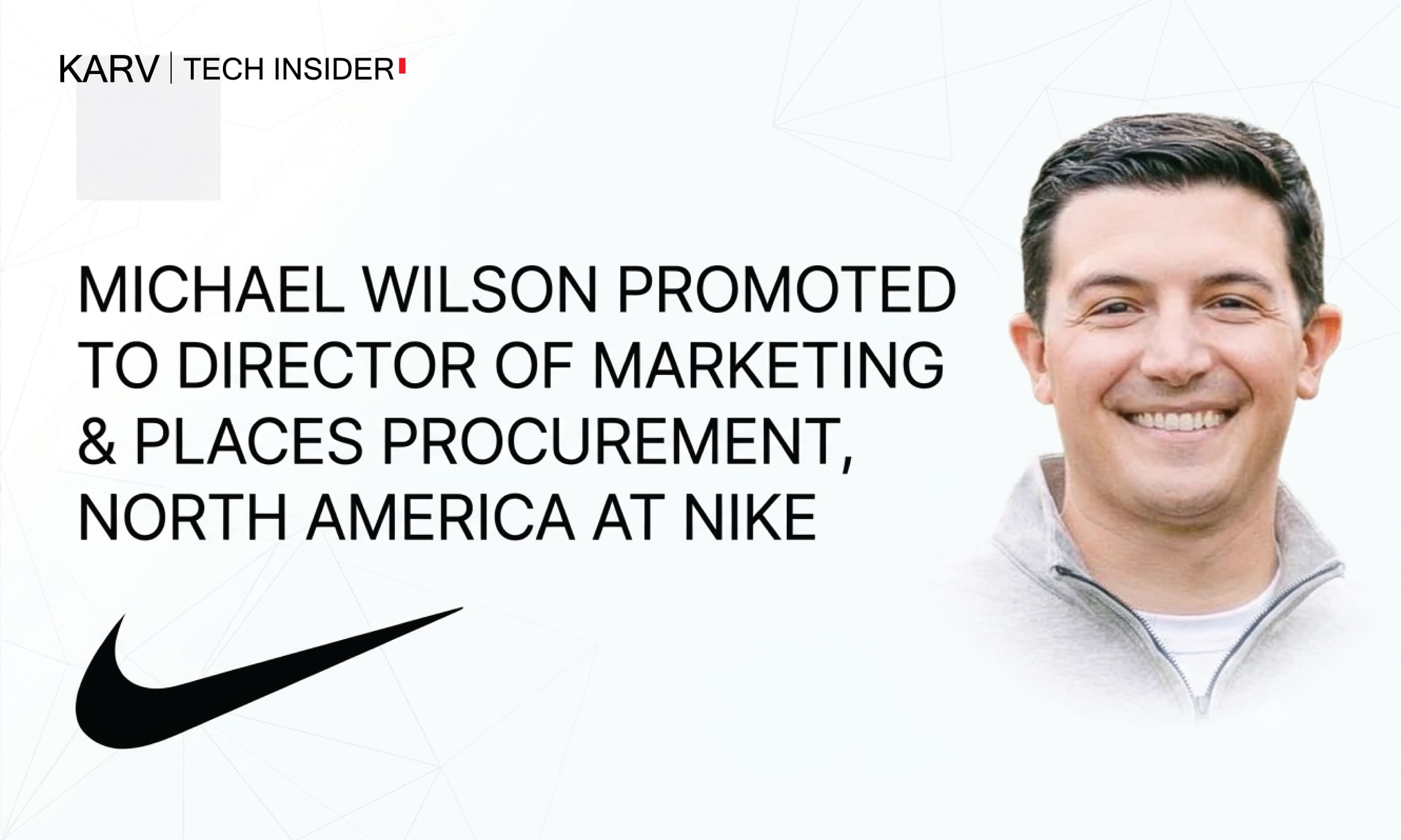 Michael Wilson promoted to Director of Marketing & Places Procurement, North America at Nike