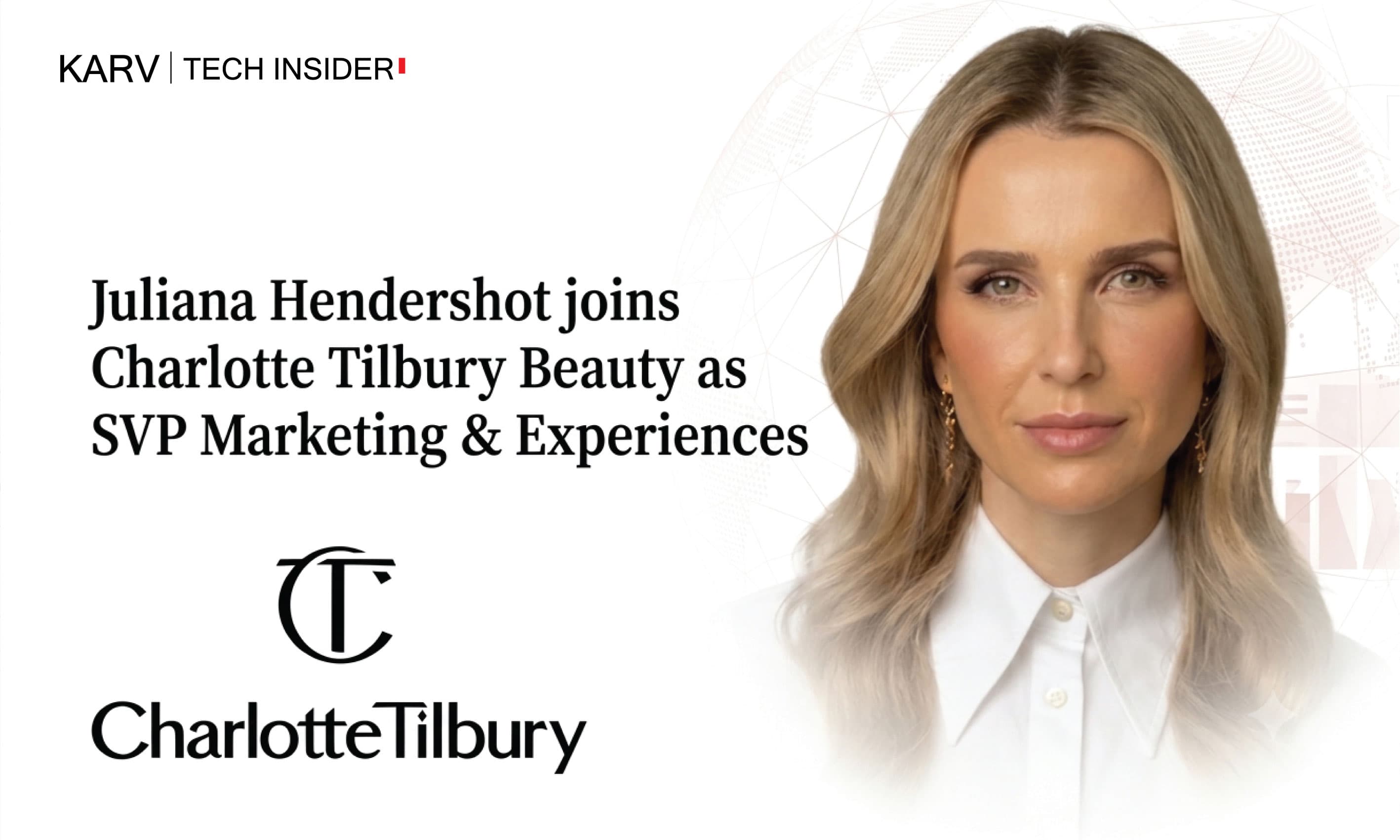 Juliana Hendershot joins Charlotte Tilbury Beauty as SVP Marketing & Experiences