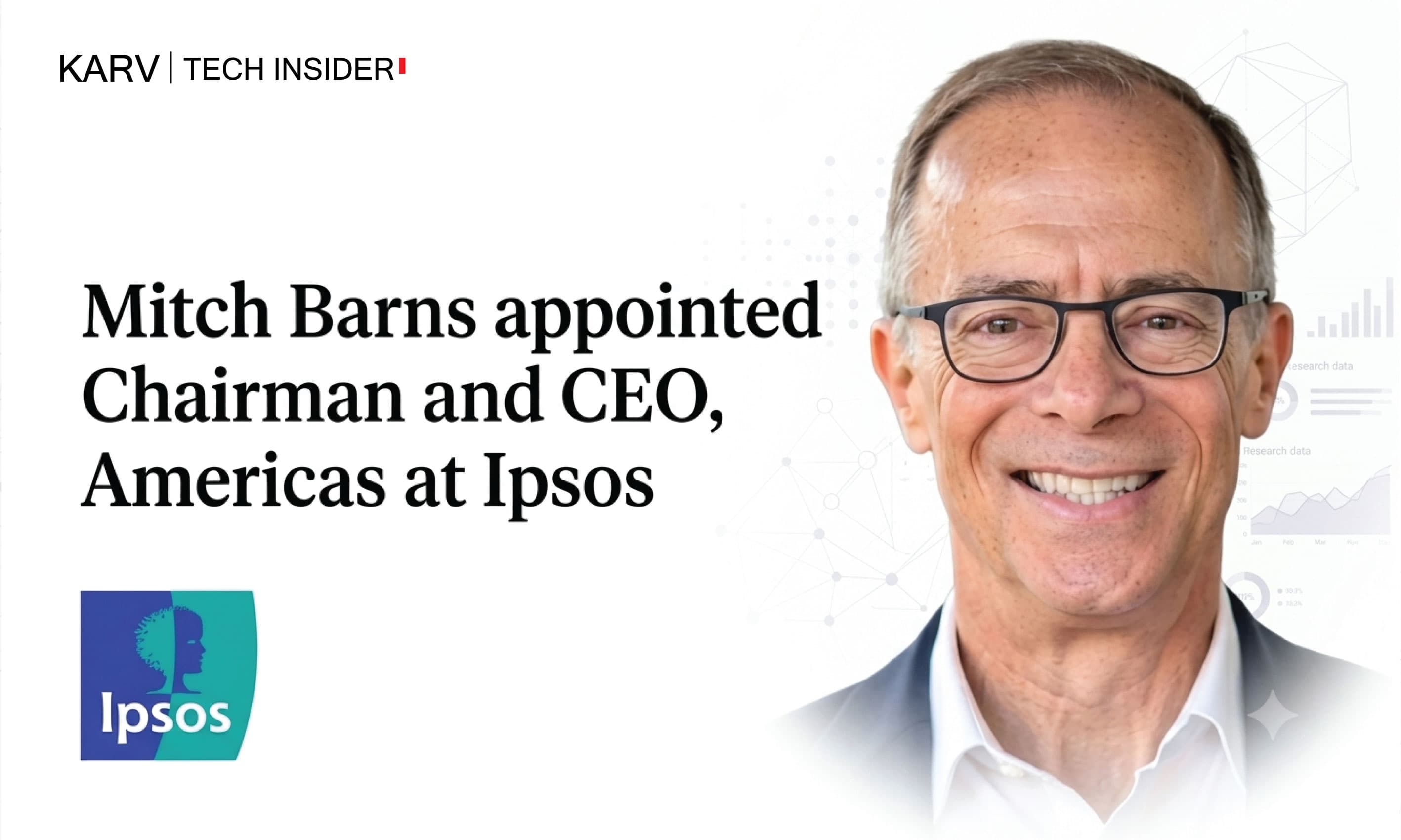 Mitch Barns appointed Chairman and CEO, Americas at Ipsos