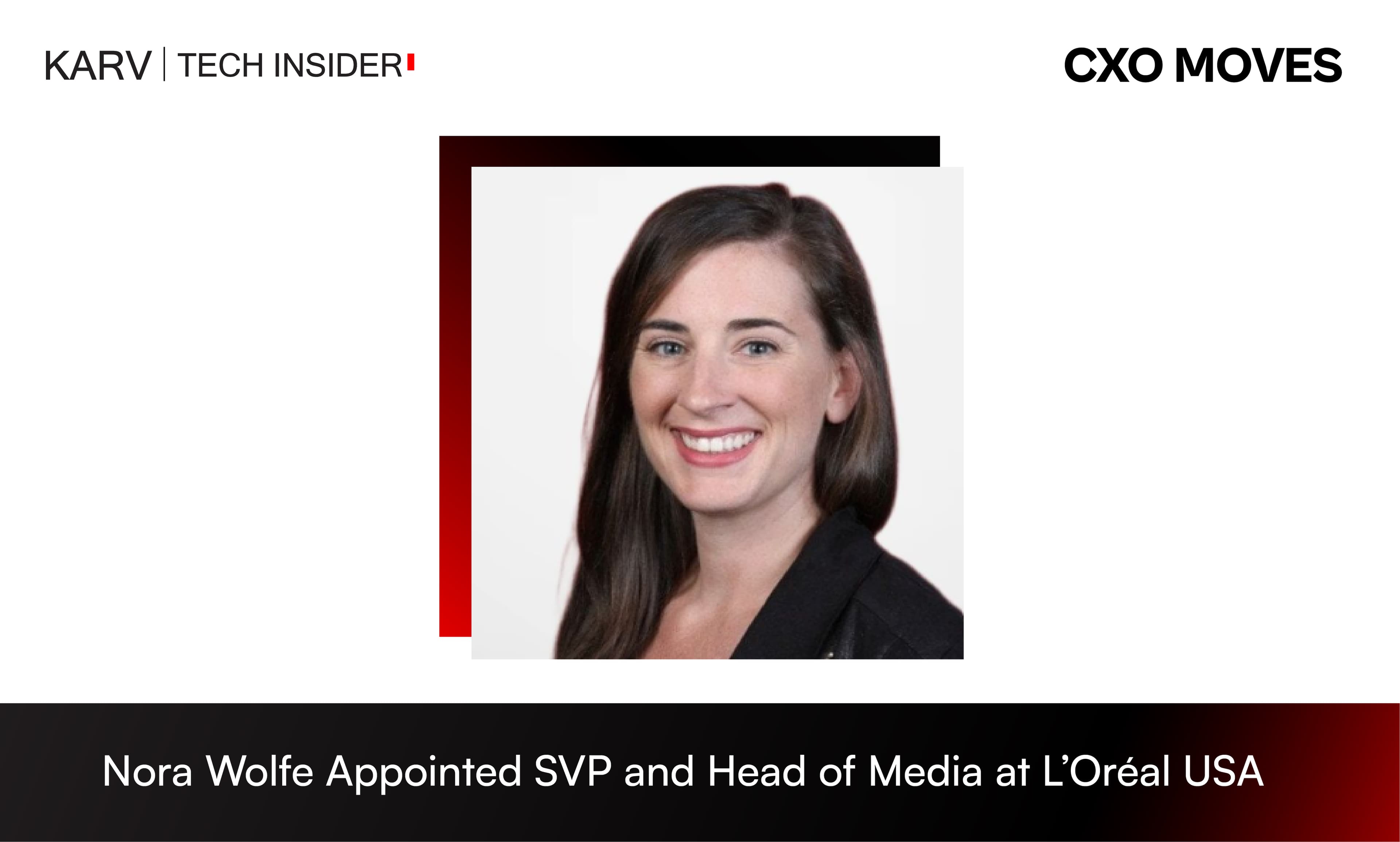 Nora Wolfe Appointed SVP and Head of Media at L’Oréal USA