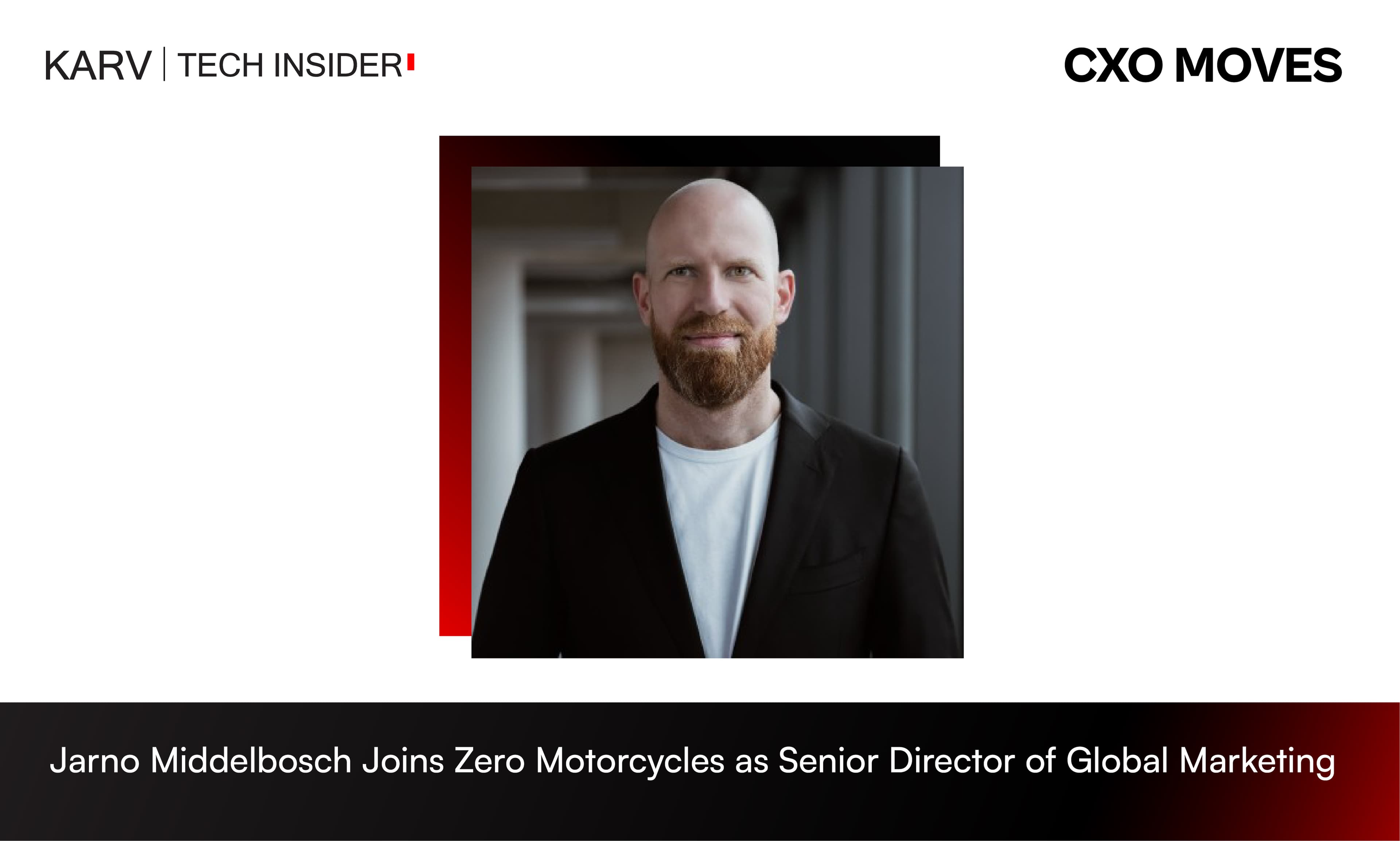 Jarno Middelbosch Joins Zero Motorcycles as Senior Director of Global Marketing