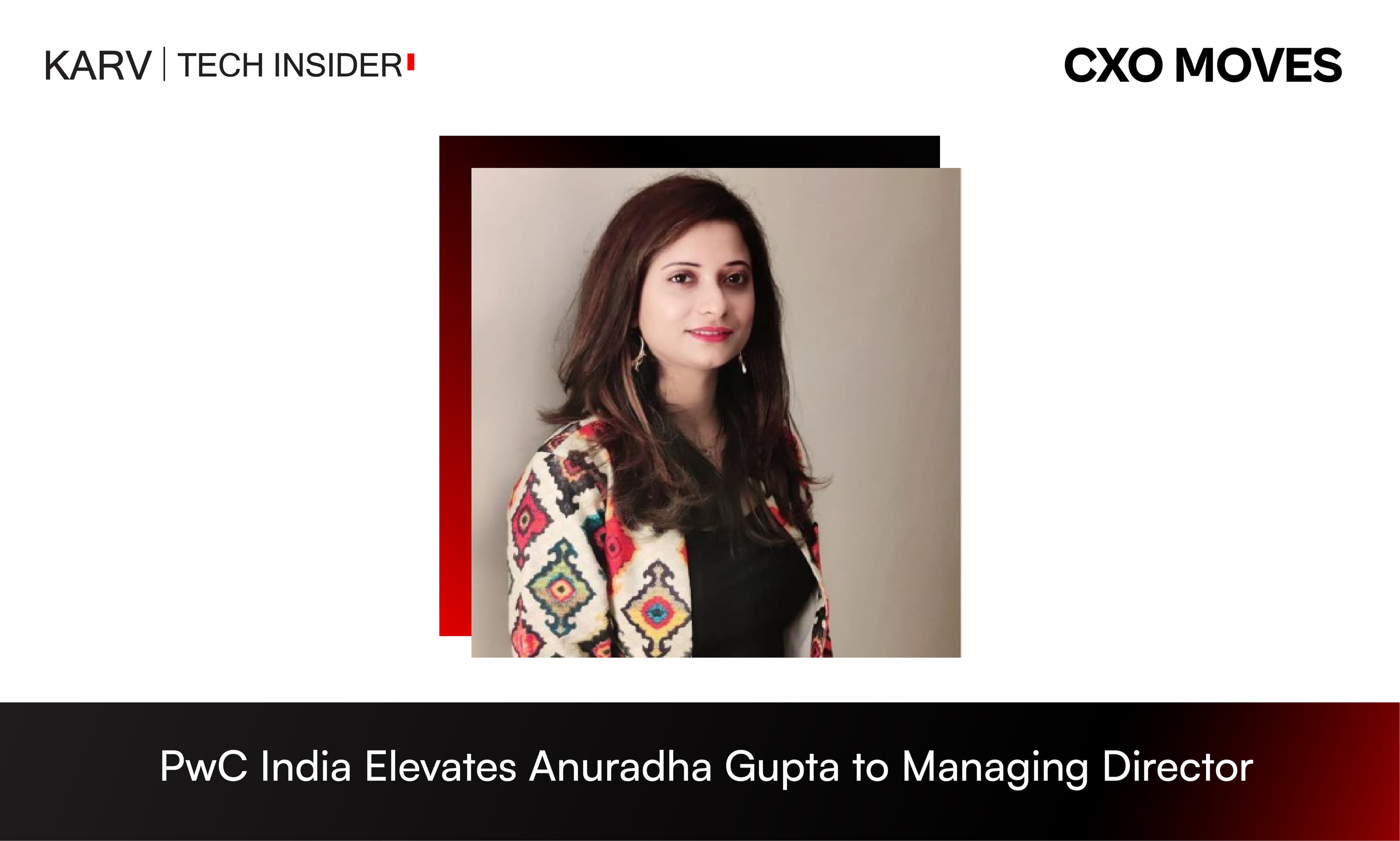 PwC India Elevates Anuradha Gupta to Managing Director