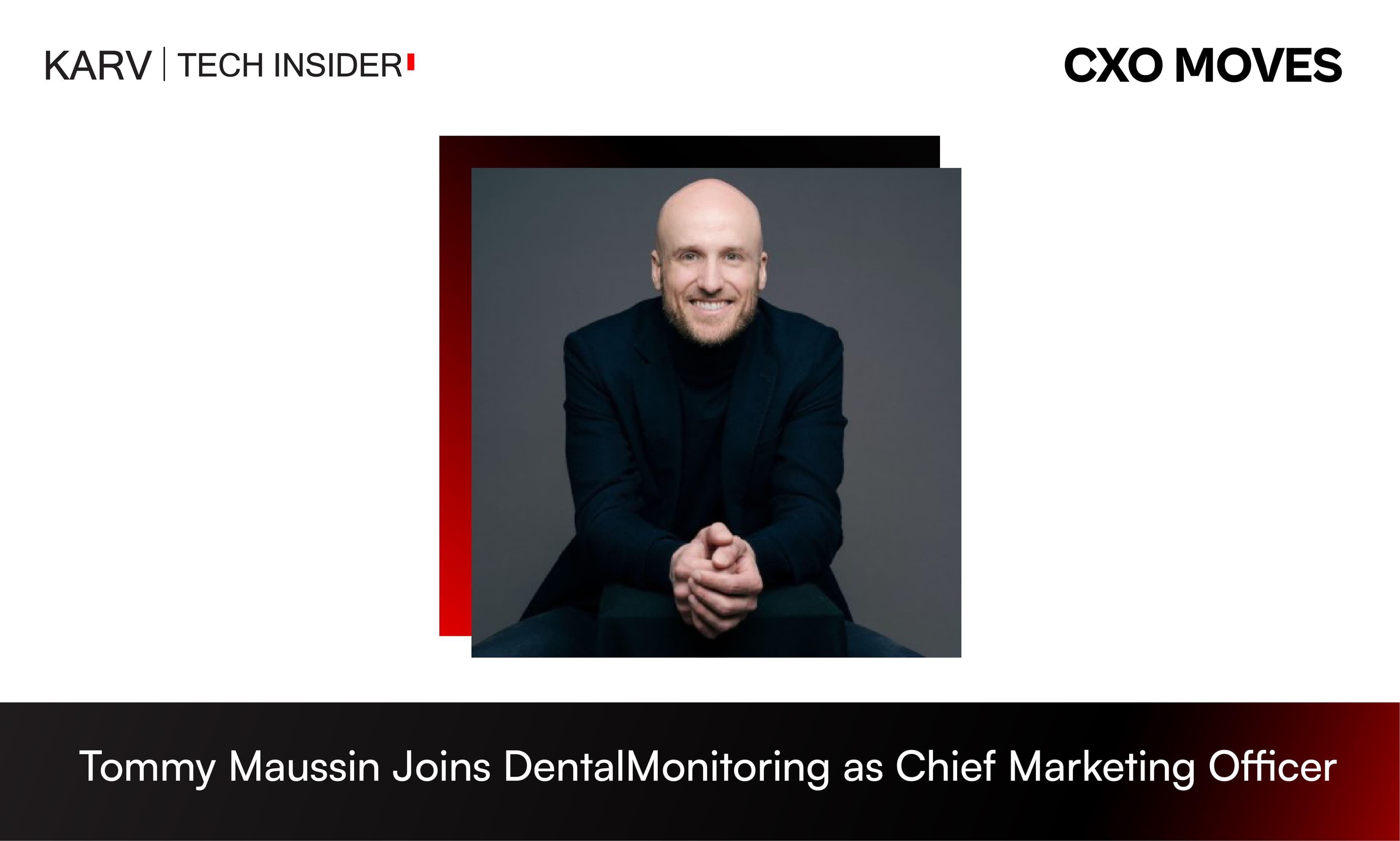Tommy Maussin Joins DentalMonitoring as Chief Marketing Officer