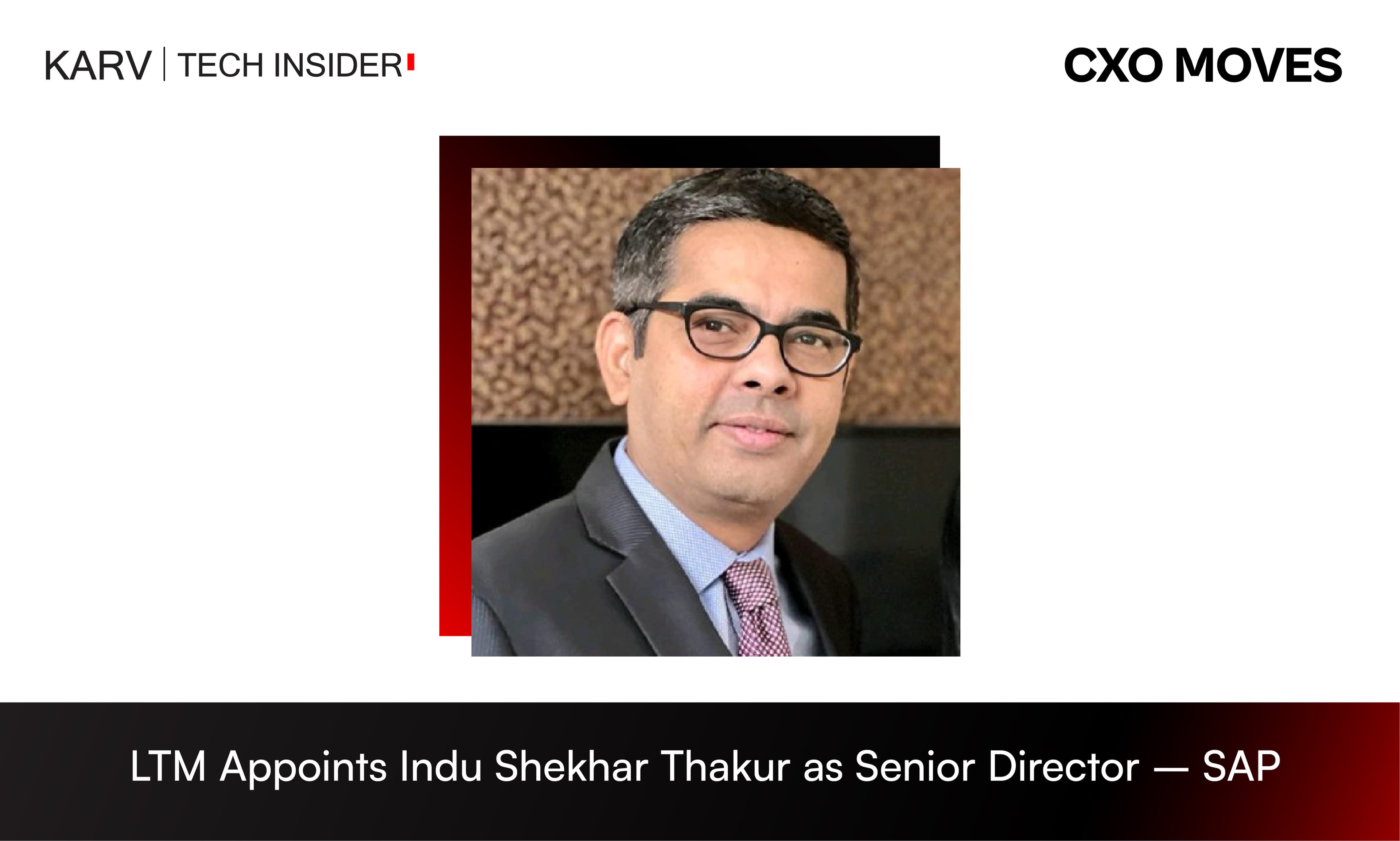 LTM appoints Indu Shekhar Thakur as Senior Director – SAP to strengthen enterprise transformation