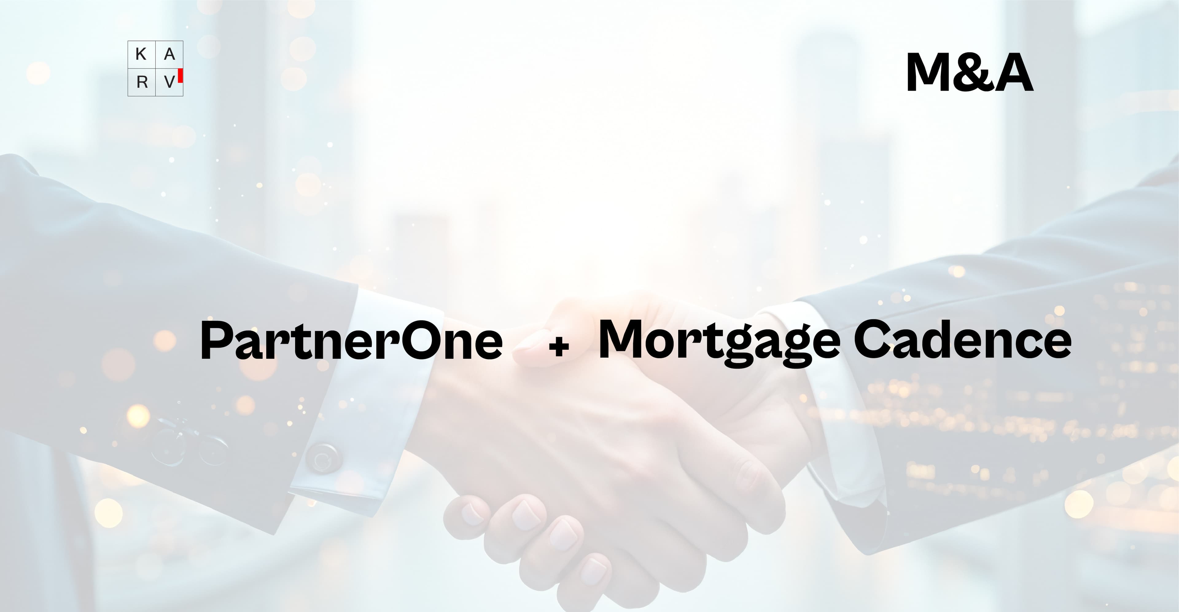 PartnerOne Expands Fintech Automation Portfolio with Mortgage Cadence Acquisition.