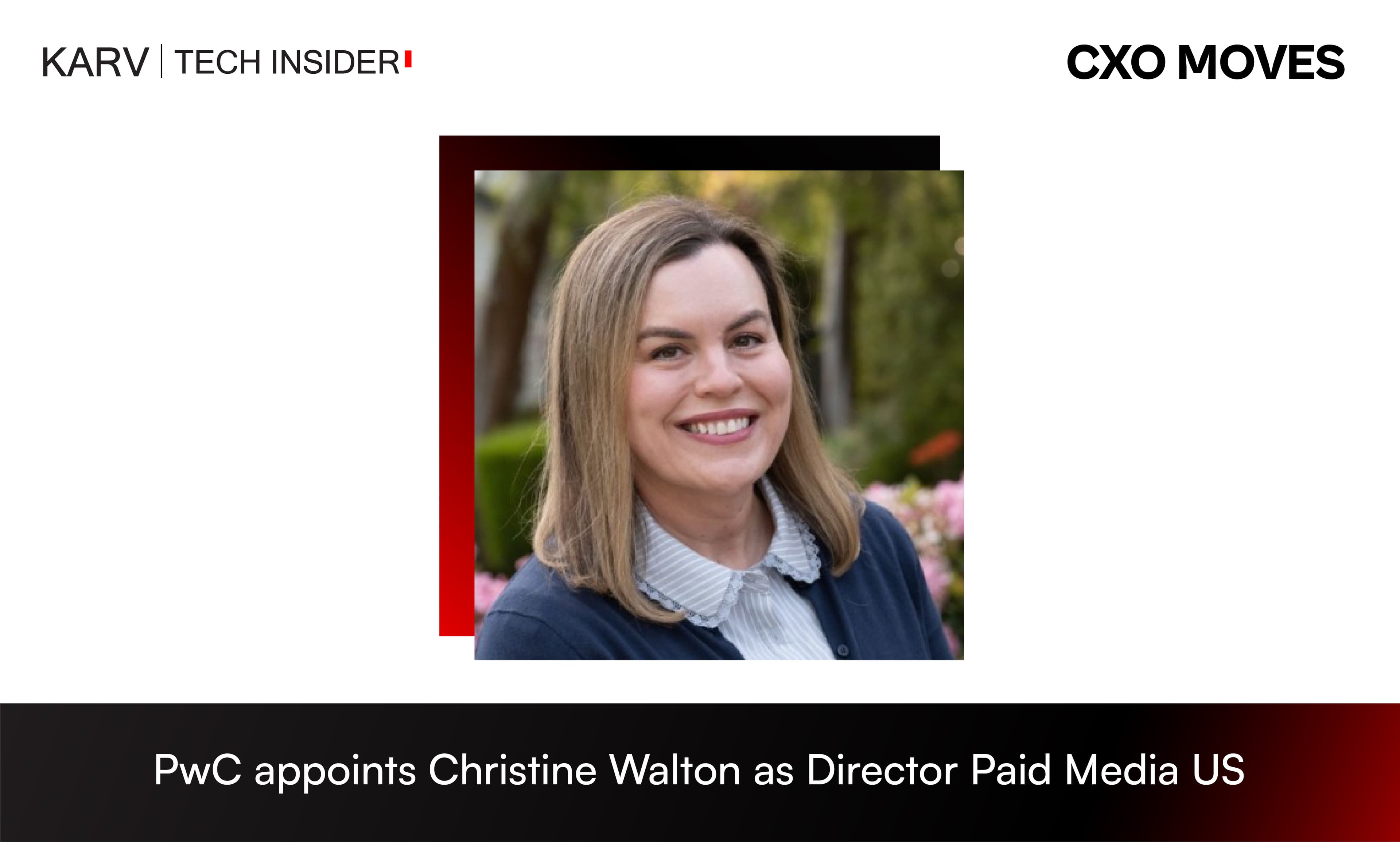 PwC appoints Christine Walton as Director of Paid Media for U.S. operations