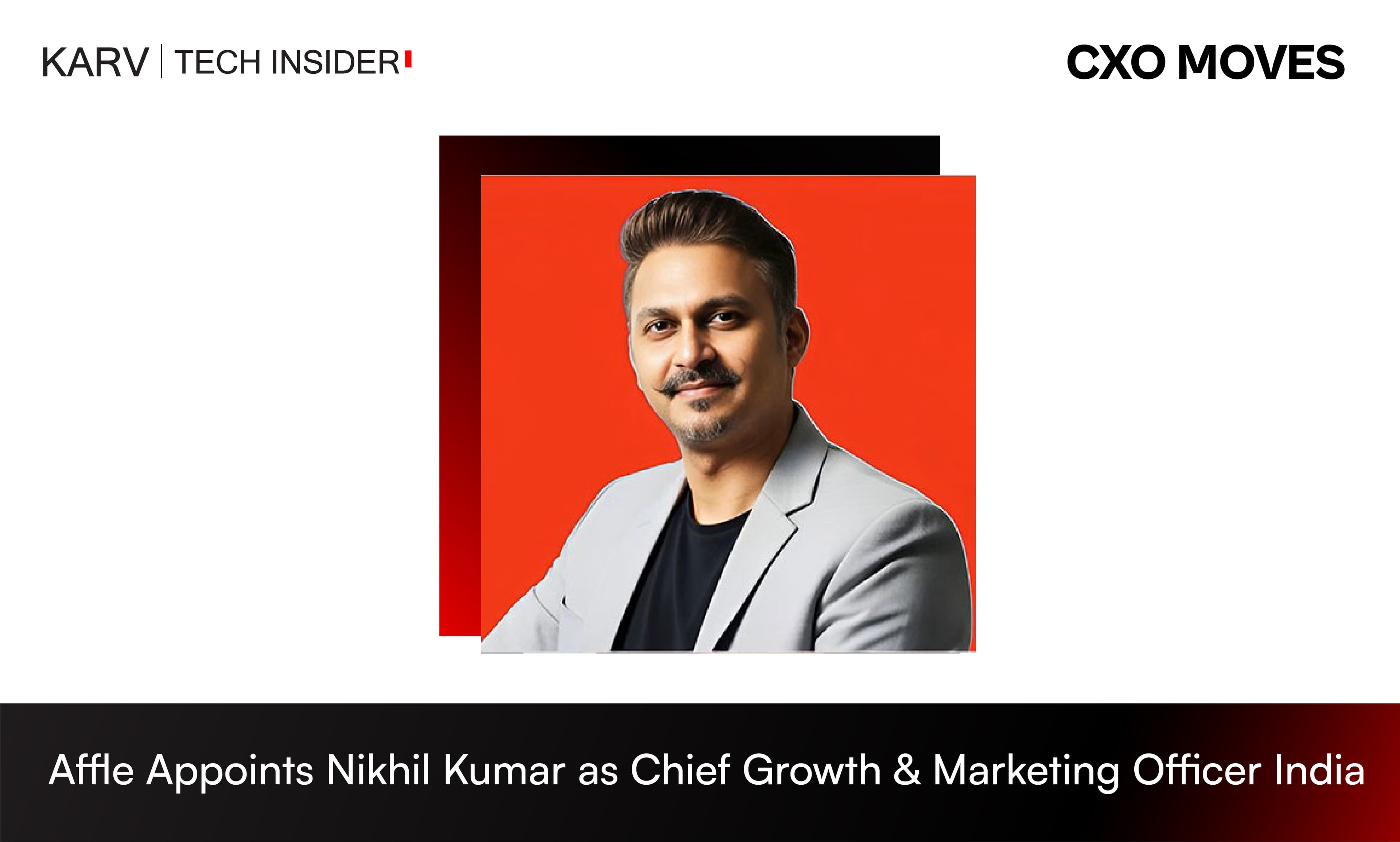 Affle Appoints Nikhil Kumar as Chief Growth & Marketing Officer for India