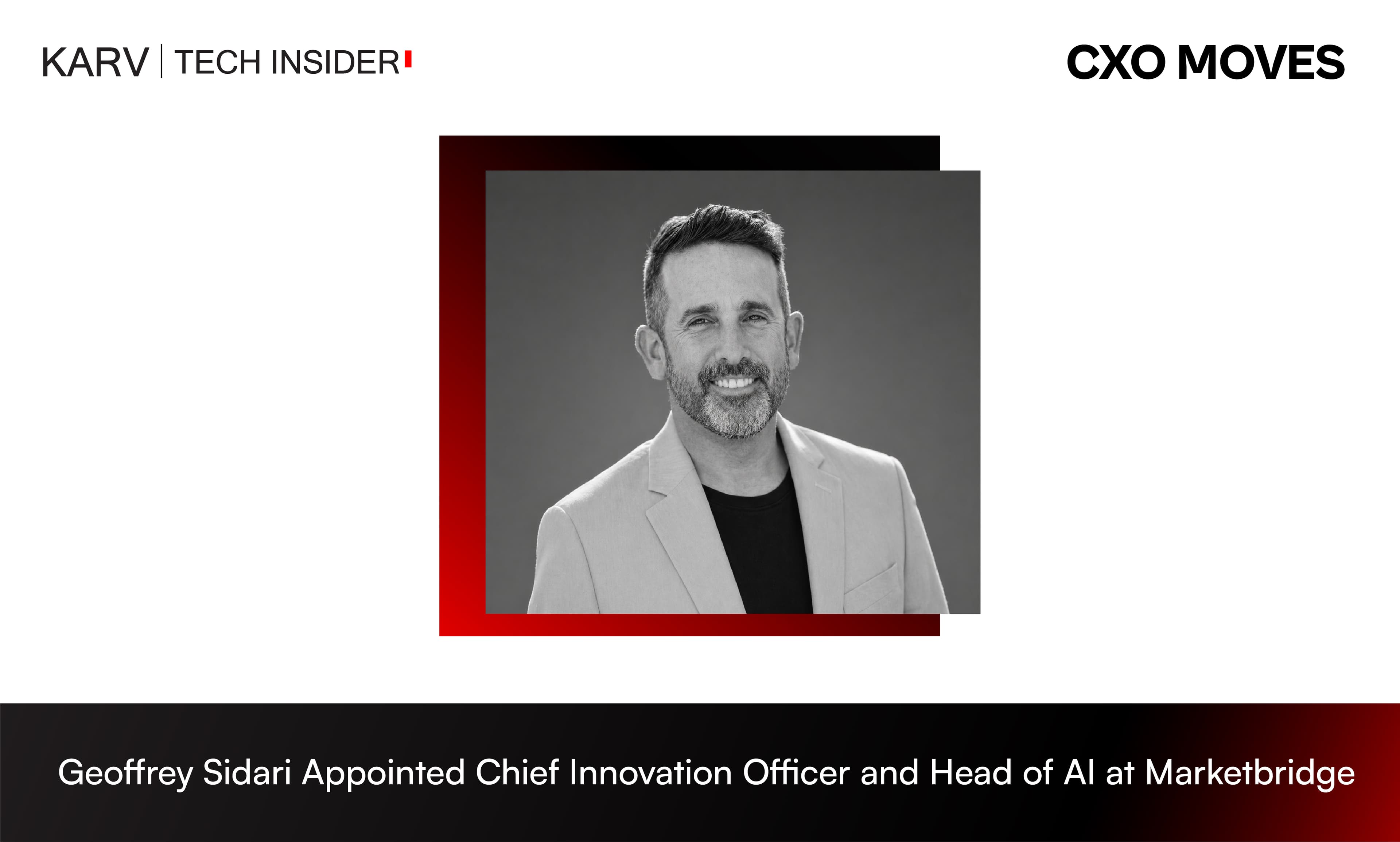 Geoffrey Sidari Appointed Chief Innovation Officer and Head of AI at Marketbridge