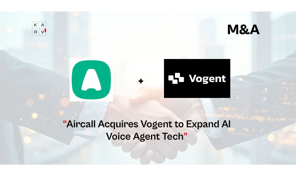 Aircall Acquires Vogent to Expand AI Voice Agent Tech