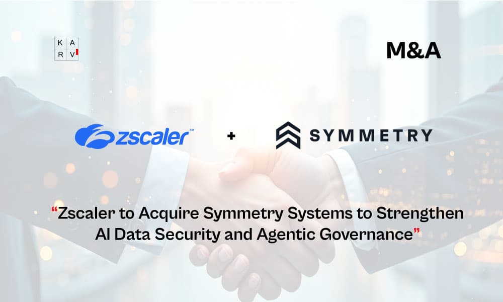 Zscaler to Acquire Symmetry Systems to Strengthen AI Data Security and Agentic Governance