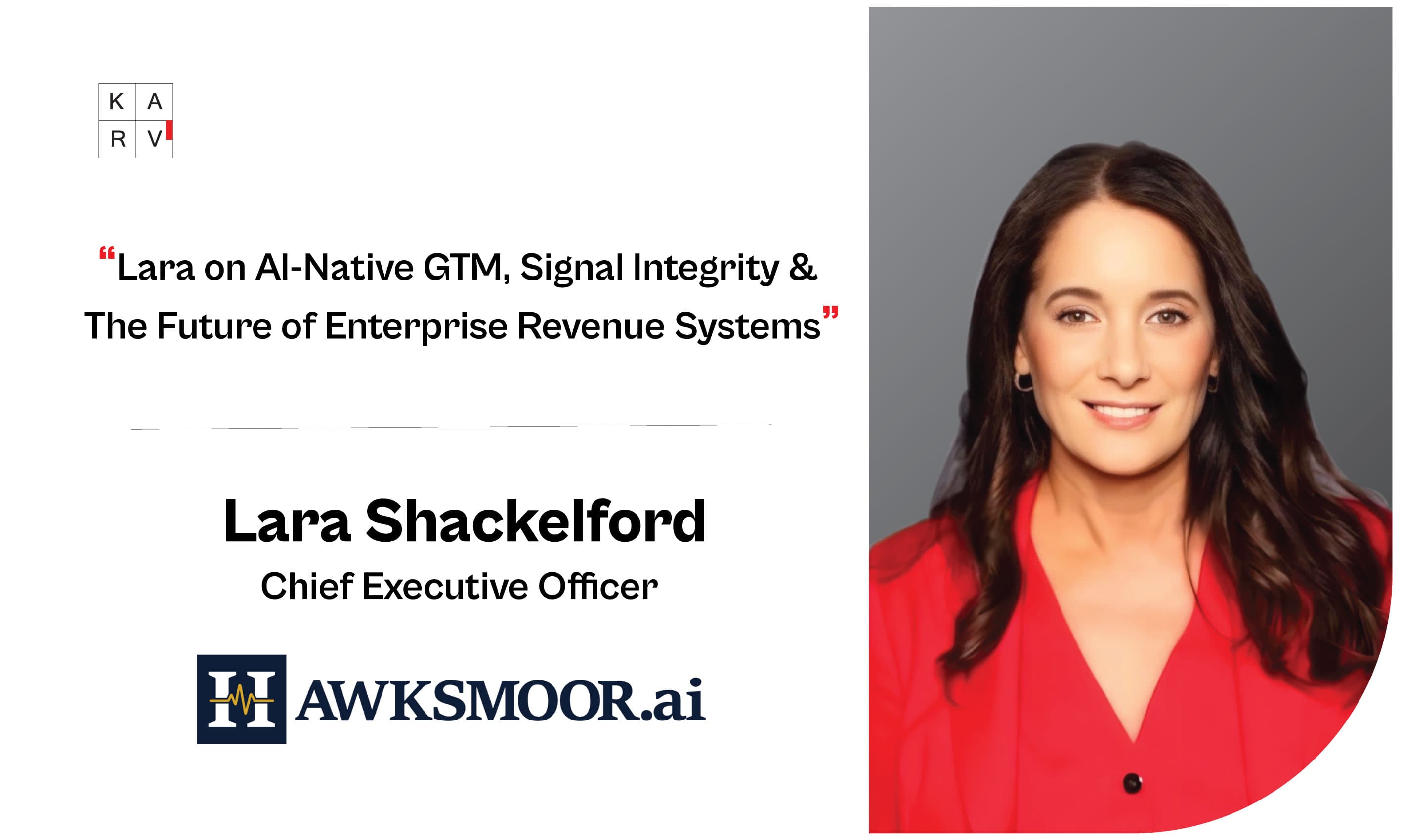Lara Shackelford on AI-Native GTM, Signal Integrity & The Future of Enterprise Revenue Systems