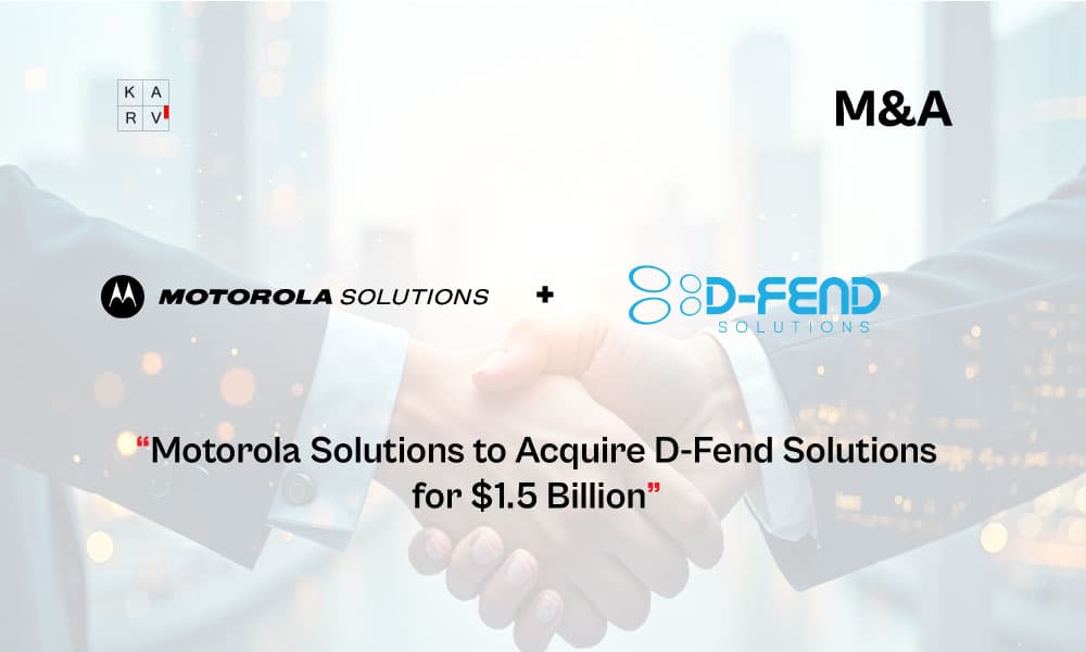Motorola Solutions to Acquire D-Fend Solutions for $1.5 Billion