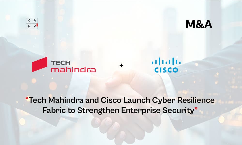 Tech Mahindra and Cisco Launch Cyber Resilience Fabric to Strengthen Enterprise Security