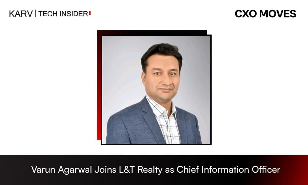 Varun Agarwal Joins L&T Realty as Chief Information Officer
