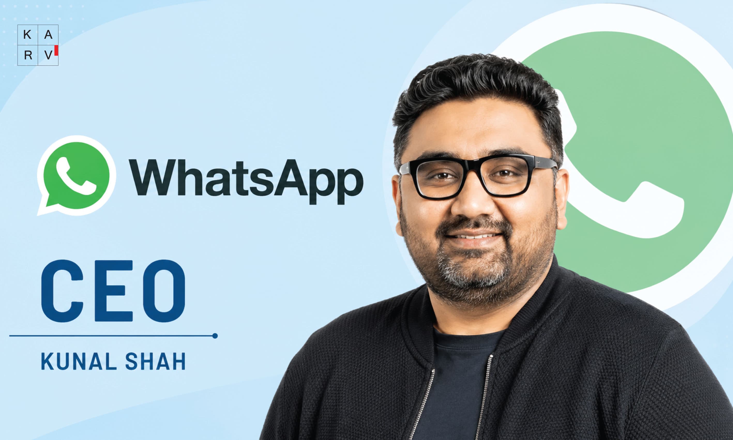 Kunal Shah Named Head of WhatsApp in Landmark Leadership Move by Meta